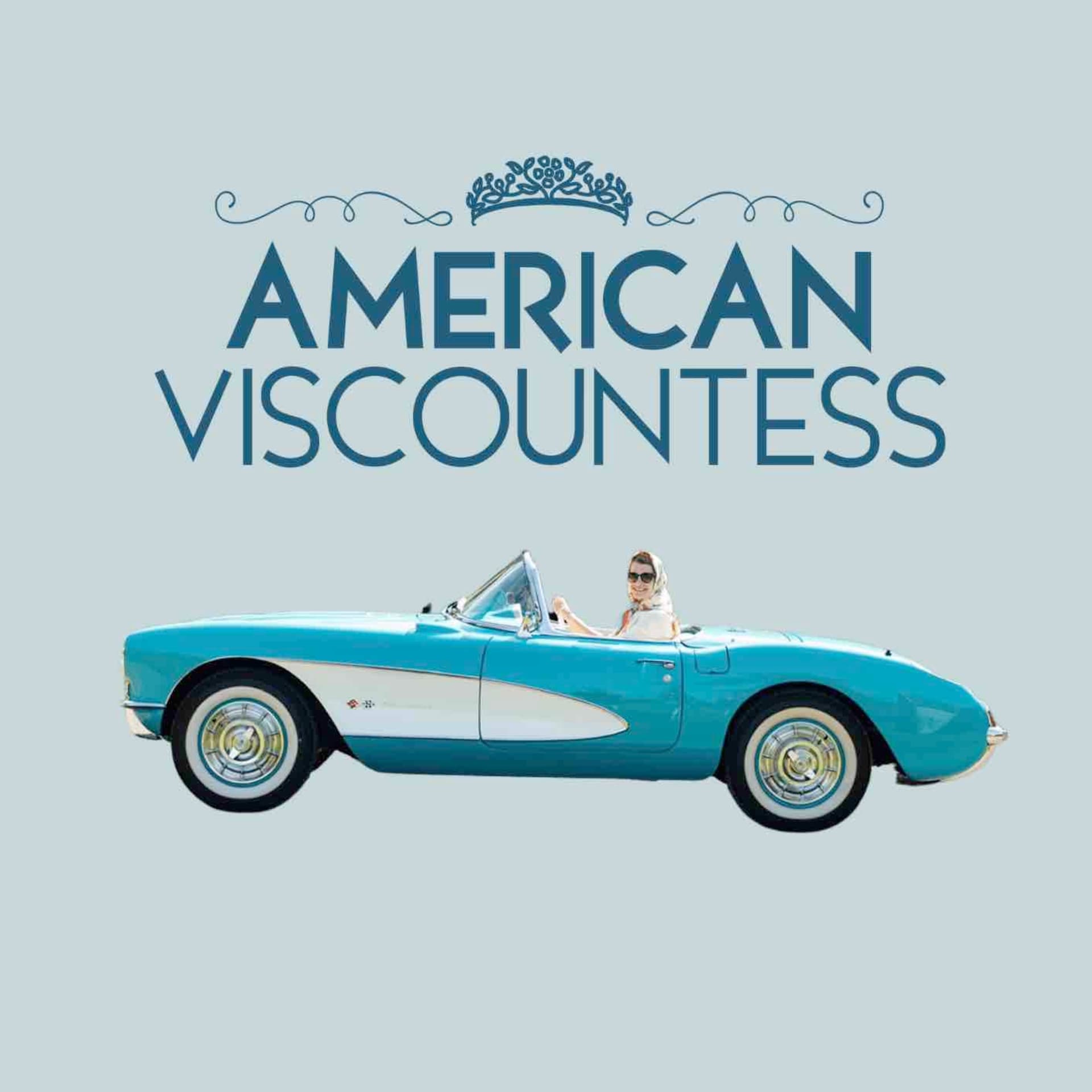American Viscountess - Podcasts