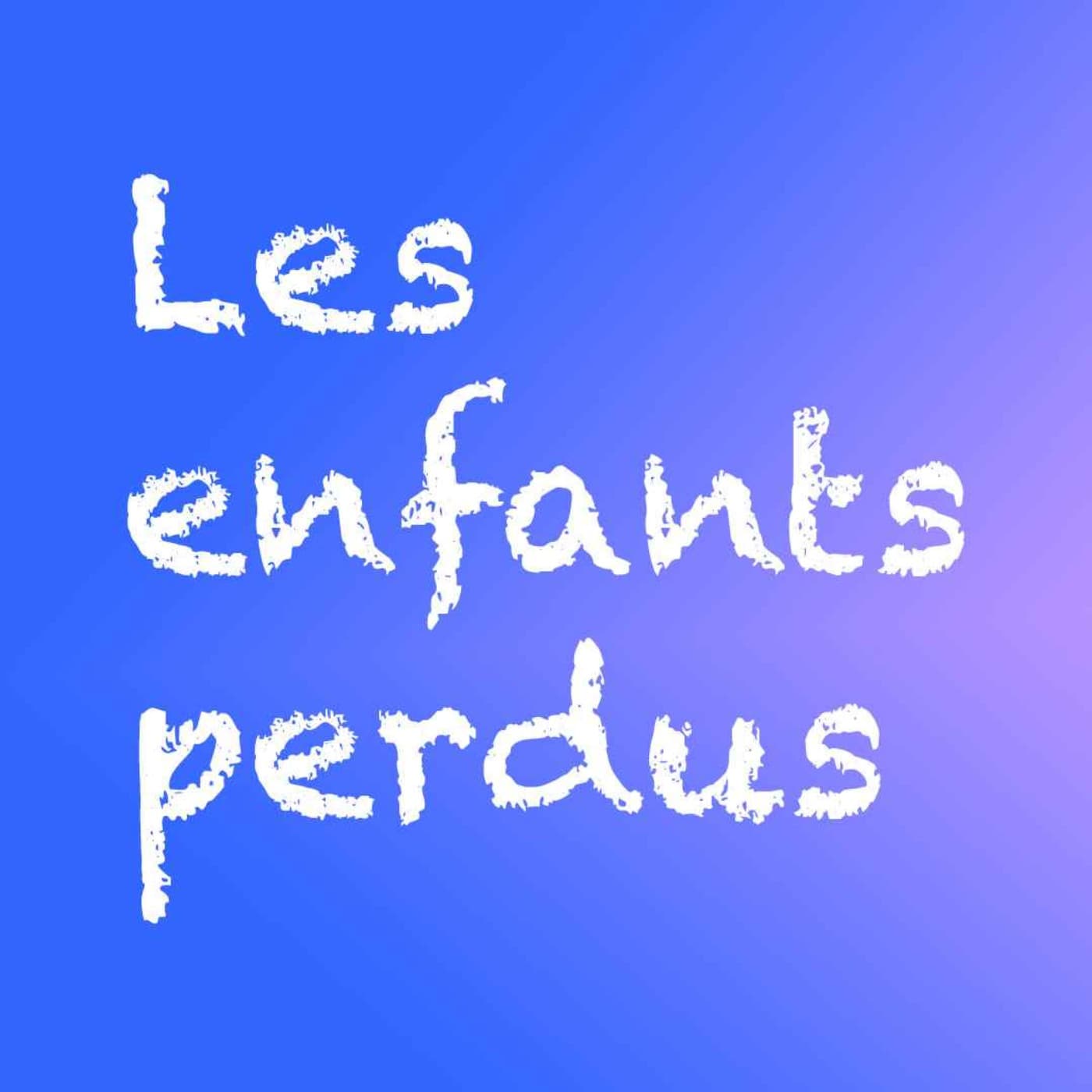 Les enfants perdus - IceCreamBerg - Podcasts