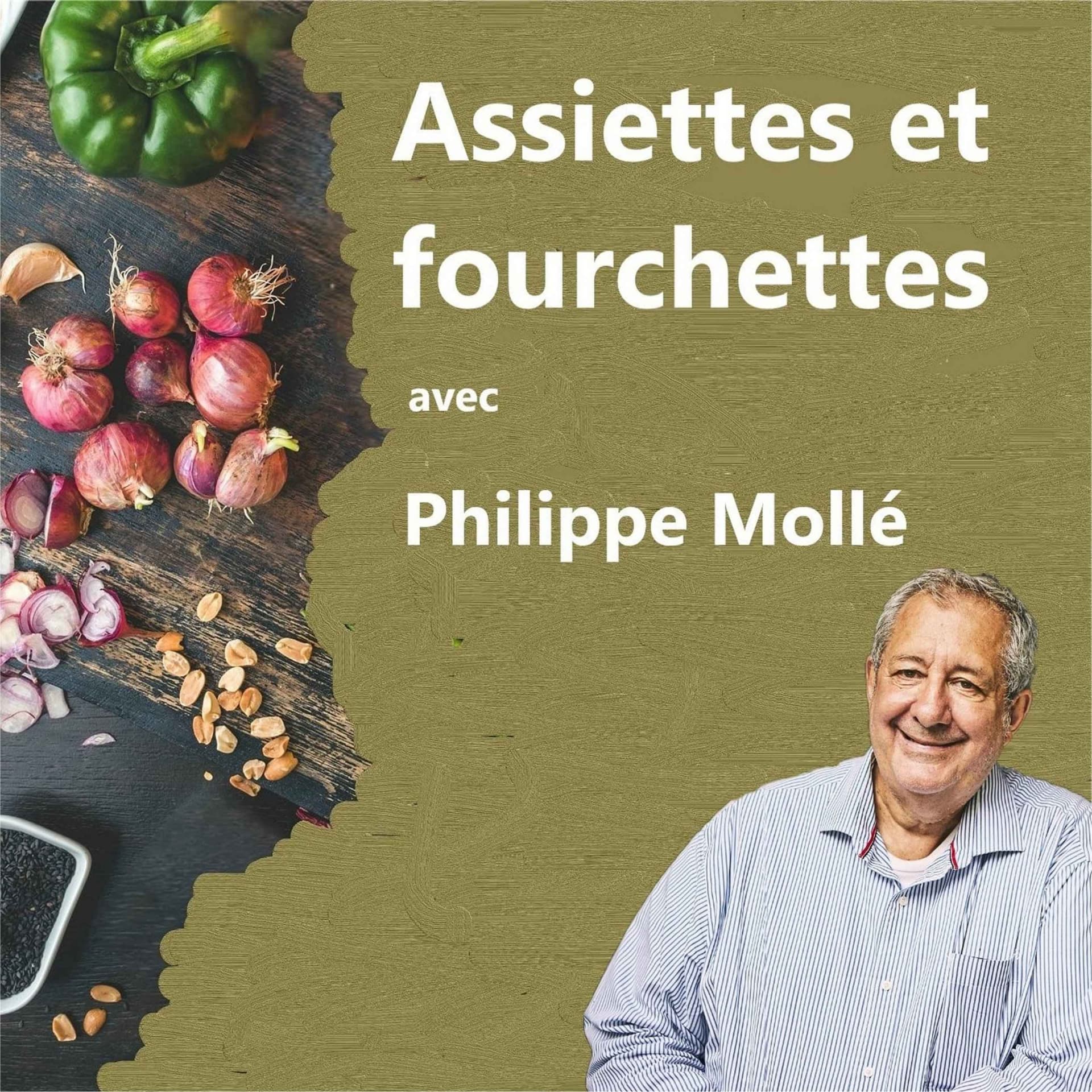 Assiettes et fourchettes avec Philippe Mollé - Podcasts