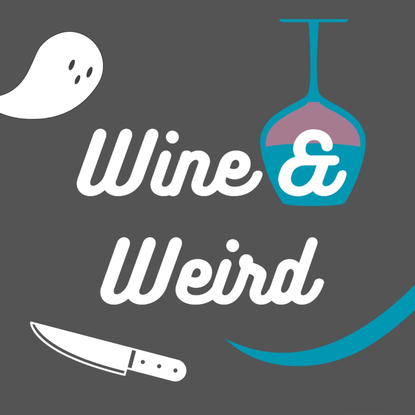 Wine and Weird - Podcasts