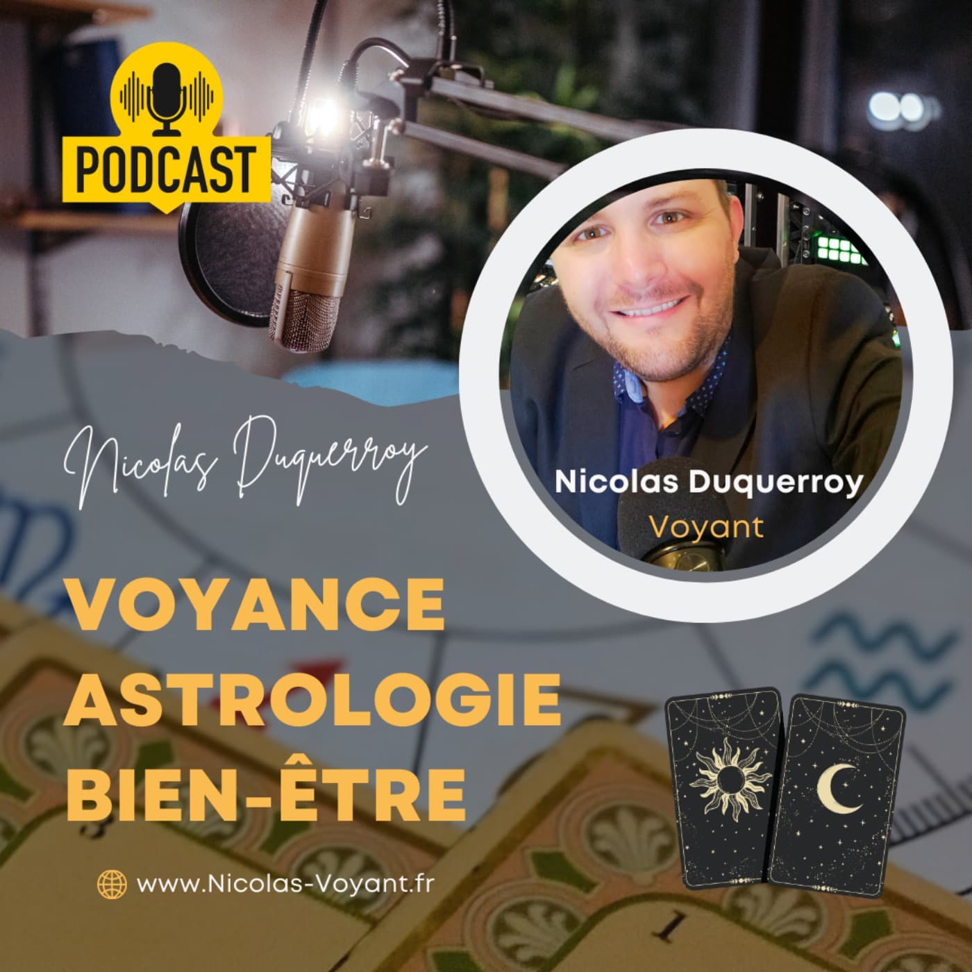 Nicolas Duquerroy - Voyance, Tarologie, Astrologie et Bien-Être - Podcasts