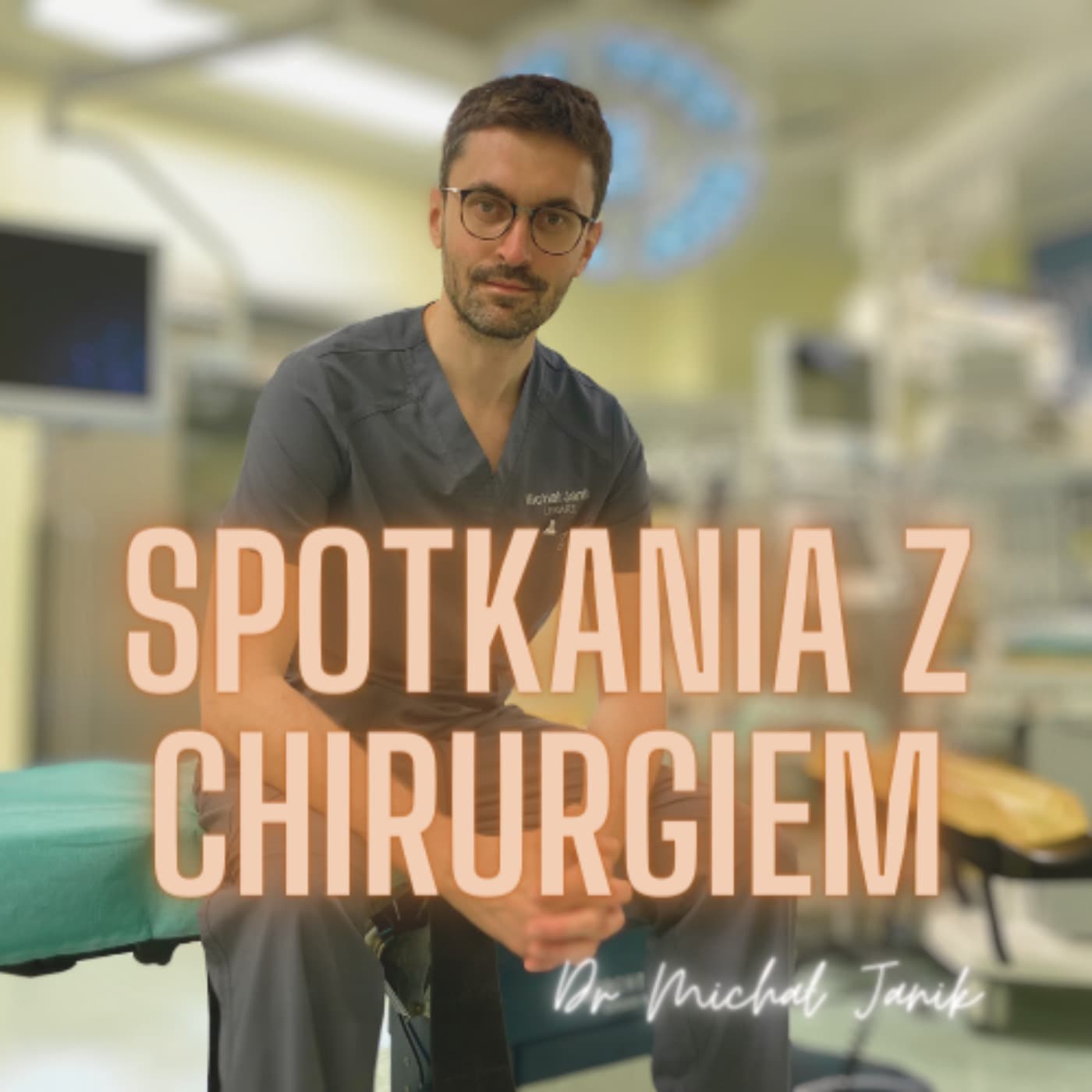 Spotkania z Chirurgiem - Podcasty