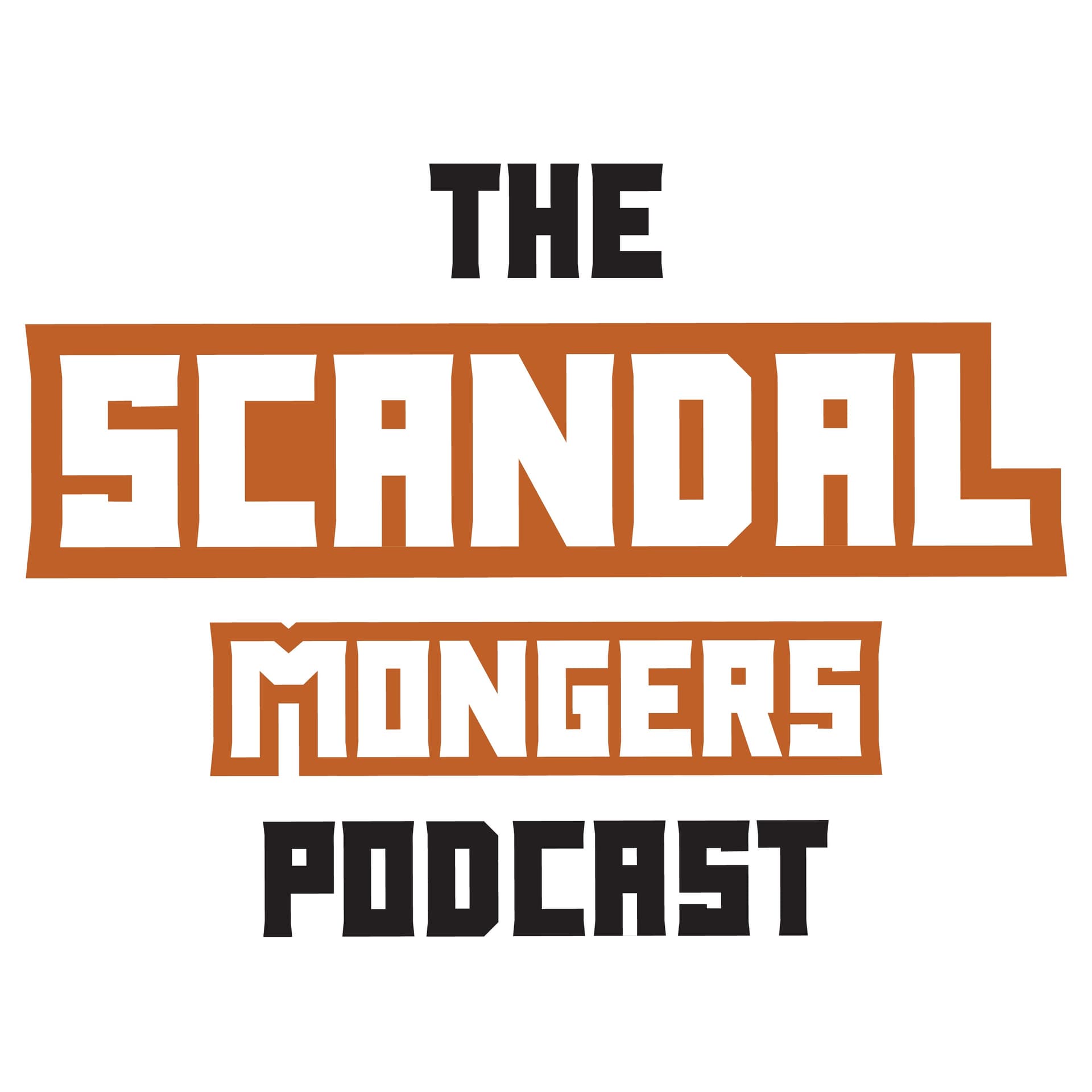The SCANDAL Mongers Podcast - Podcasts