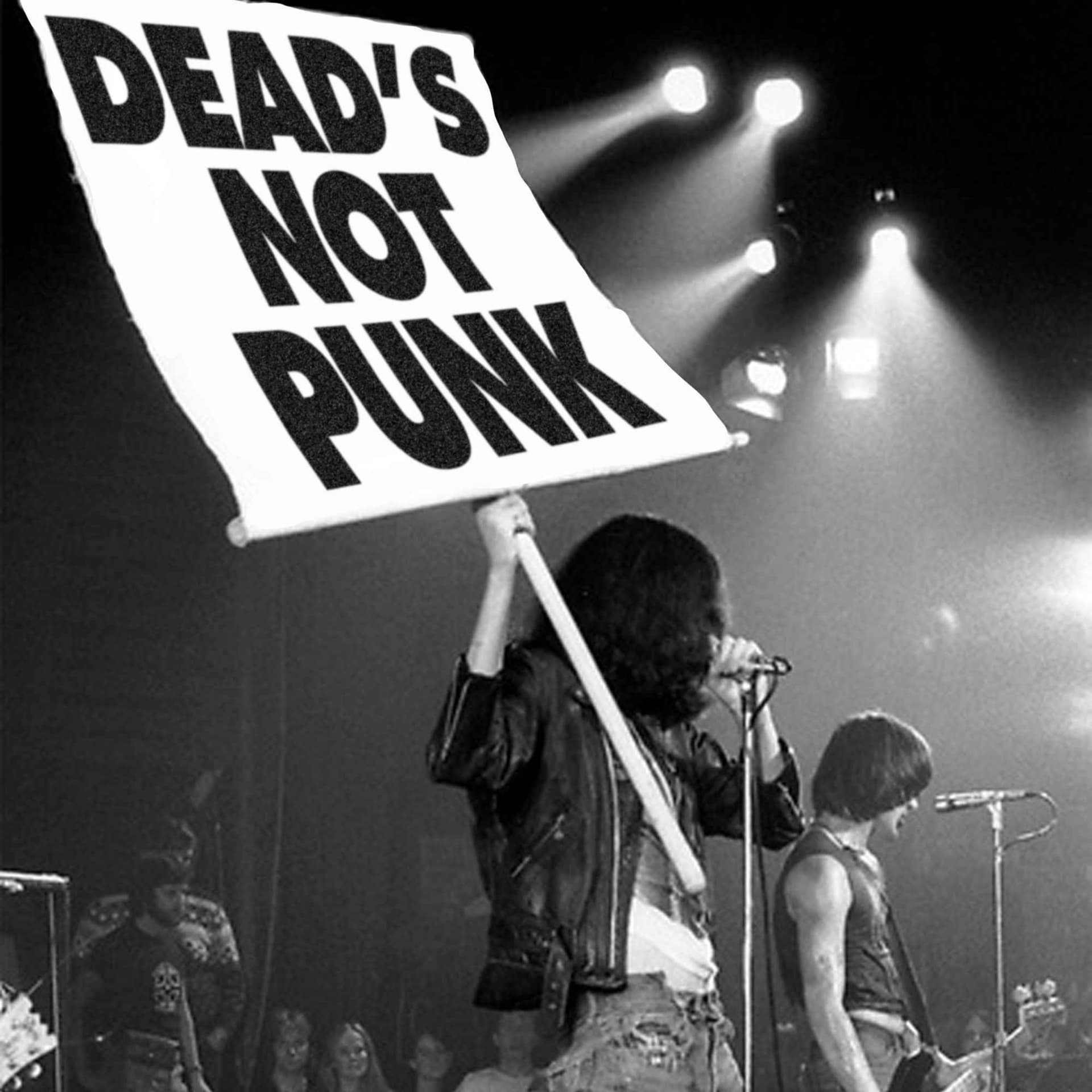 Deads Not Punk - Podcasts