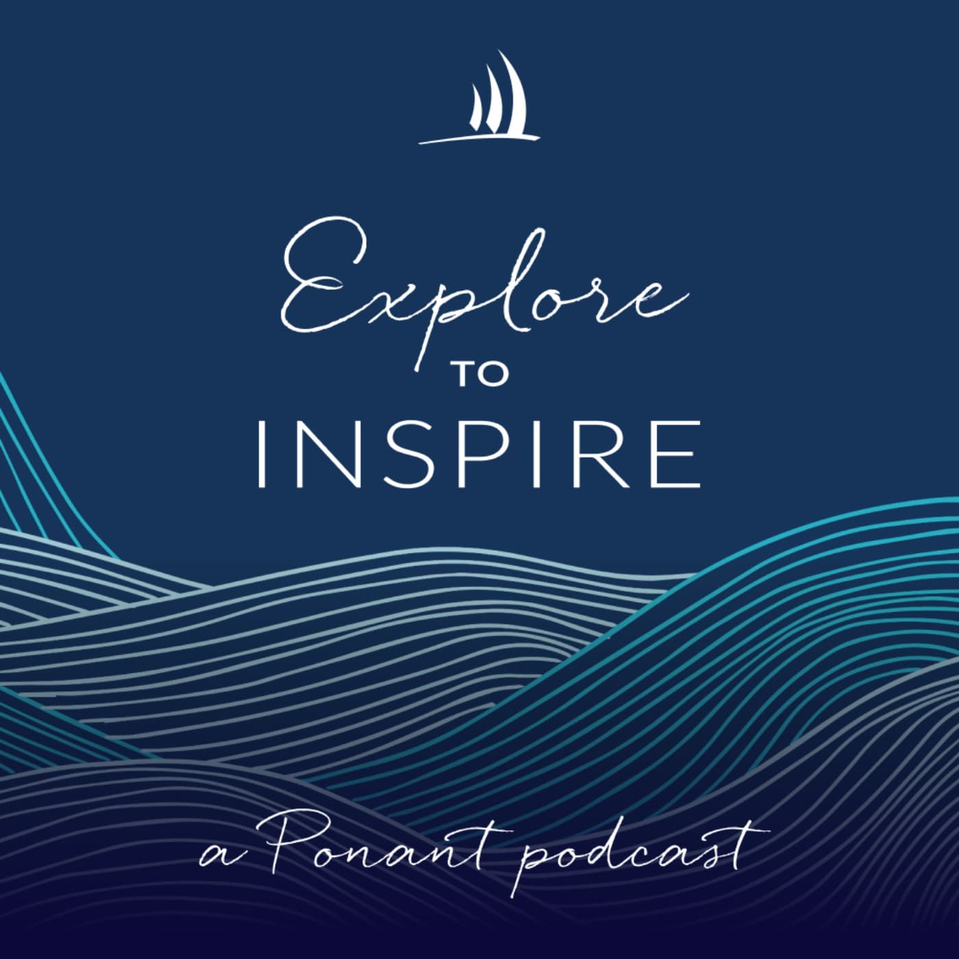 Explore to Inspire by PONANT - Podcasts