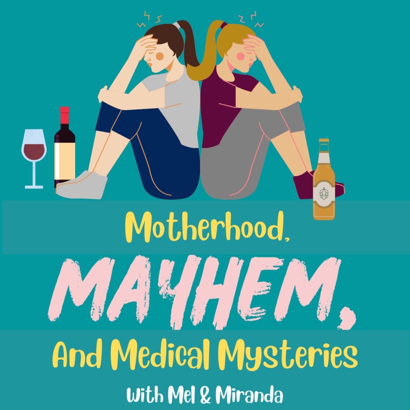 Motherhood, Mayhem, & Medical Mysteries - Podcast