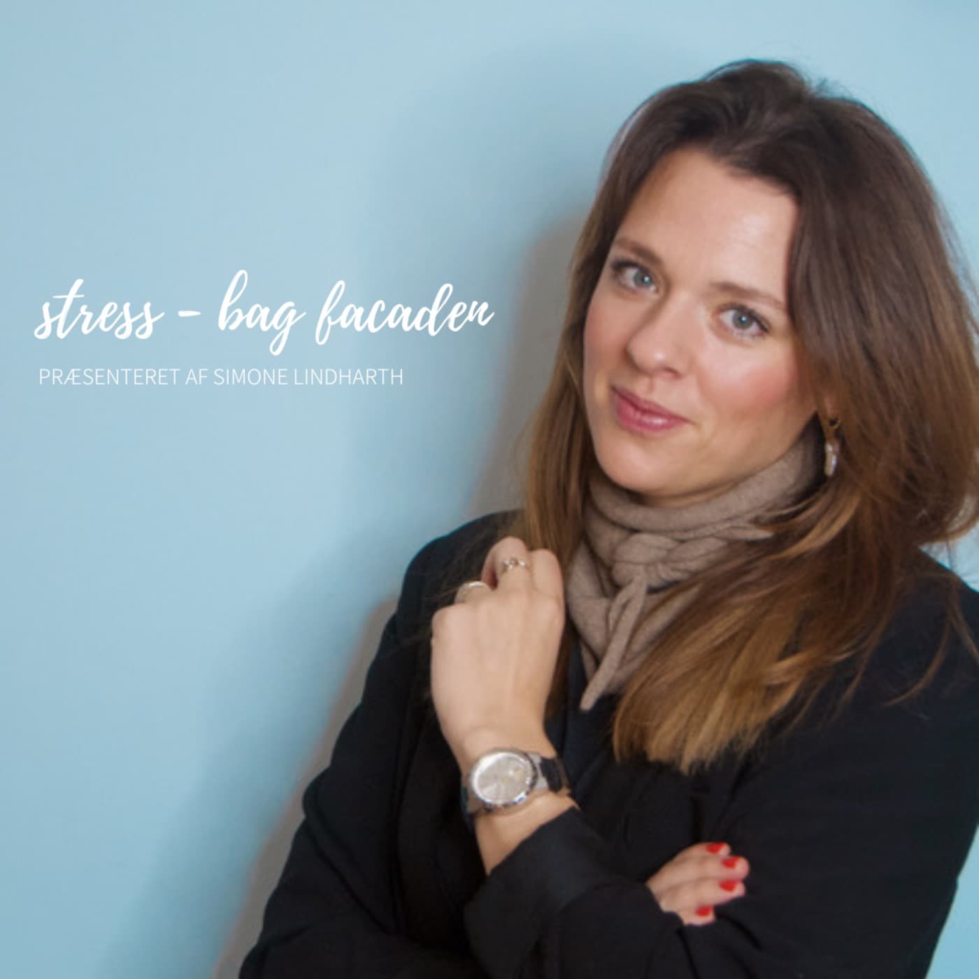 Stress – bag facaden - Podcasts