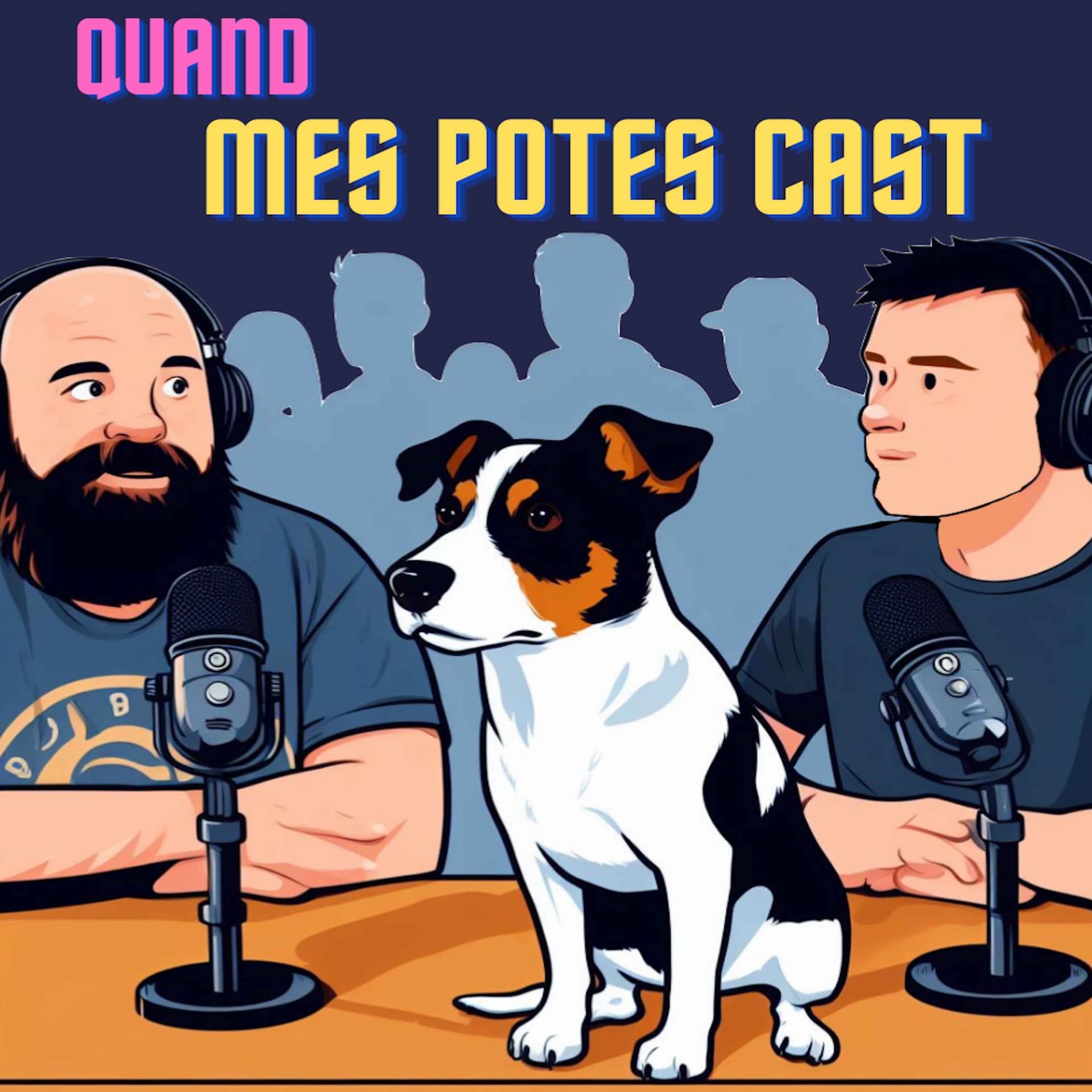 Quand mes potes cast - Podcasts