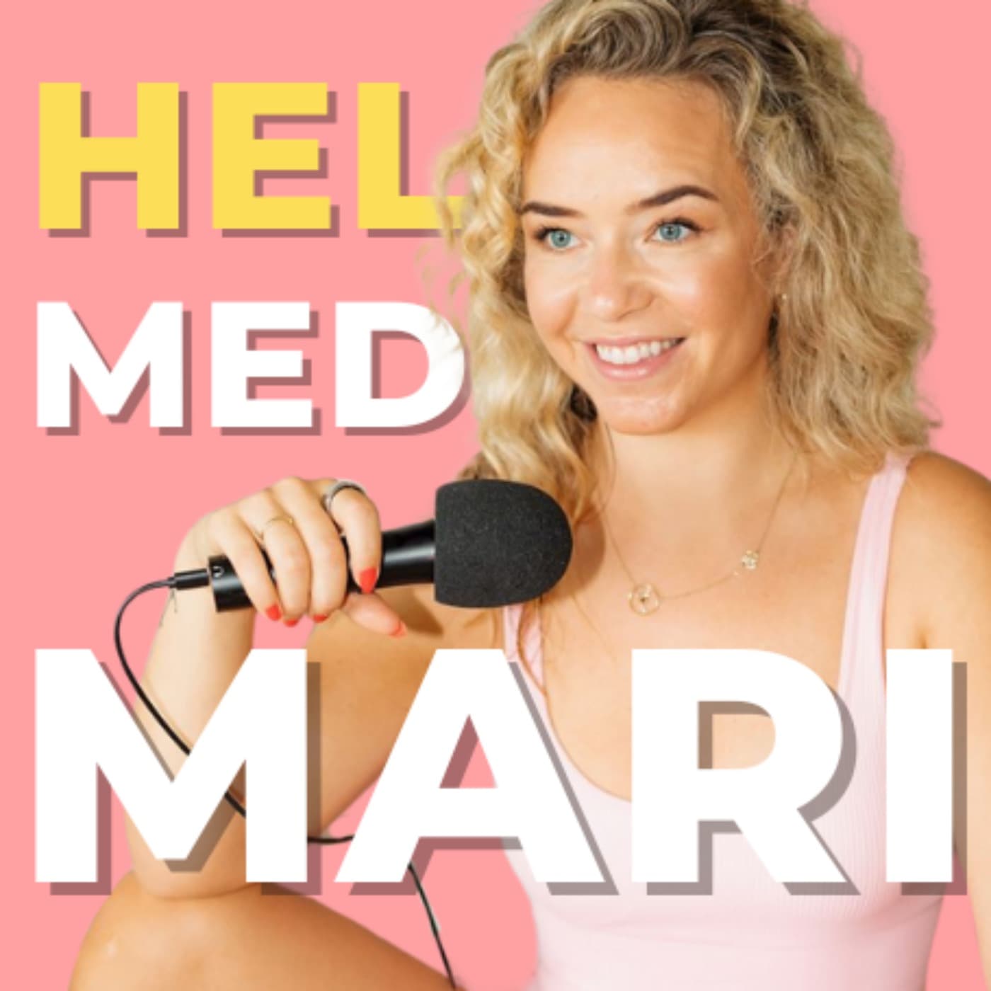 Hel med Mari - Podcastler
