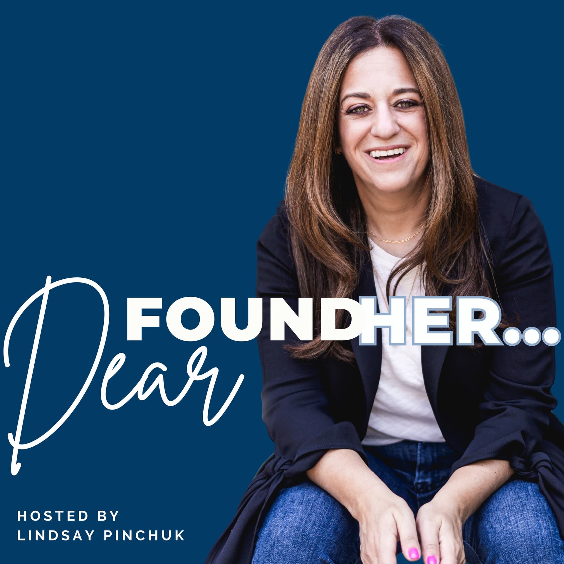 Dear FoundHer...Real Founder Stories for Women Small Business Owners - ポッドキャスト