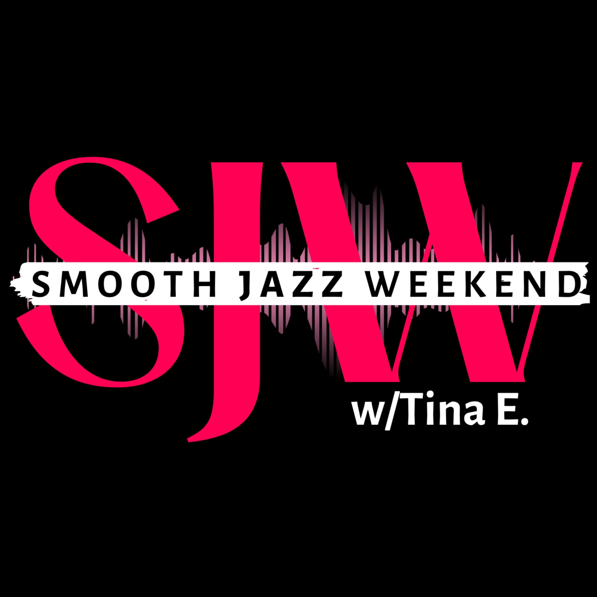 Smooth Jazz Weekend Radio Show w/Tina E. - Podcasts