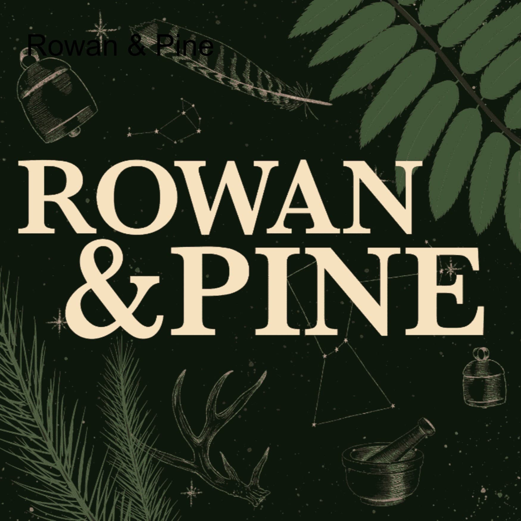 Rowan & Pine: A Spooky Folklore & Mythology Podcast - Podcasts