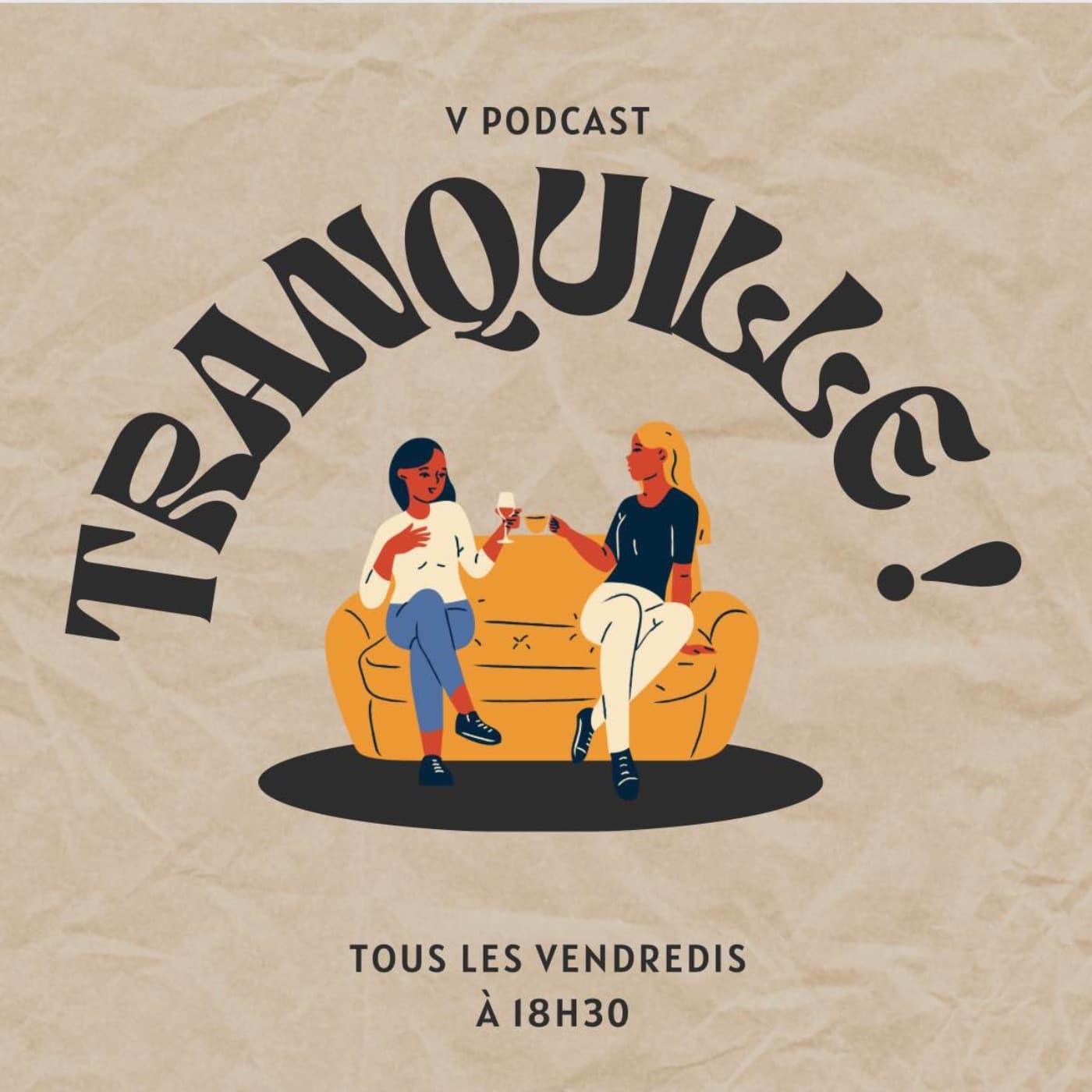 Tranquille ! - Podcasts