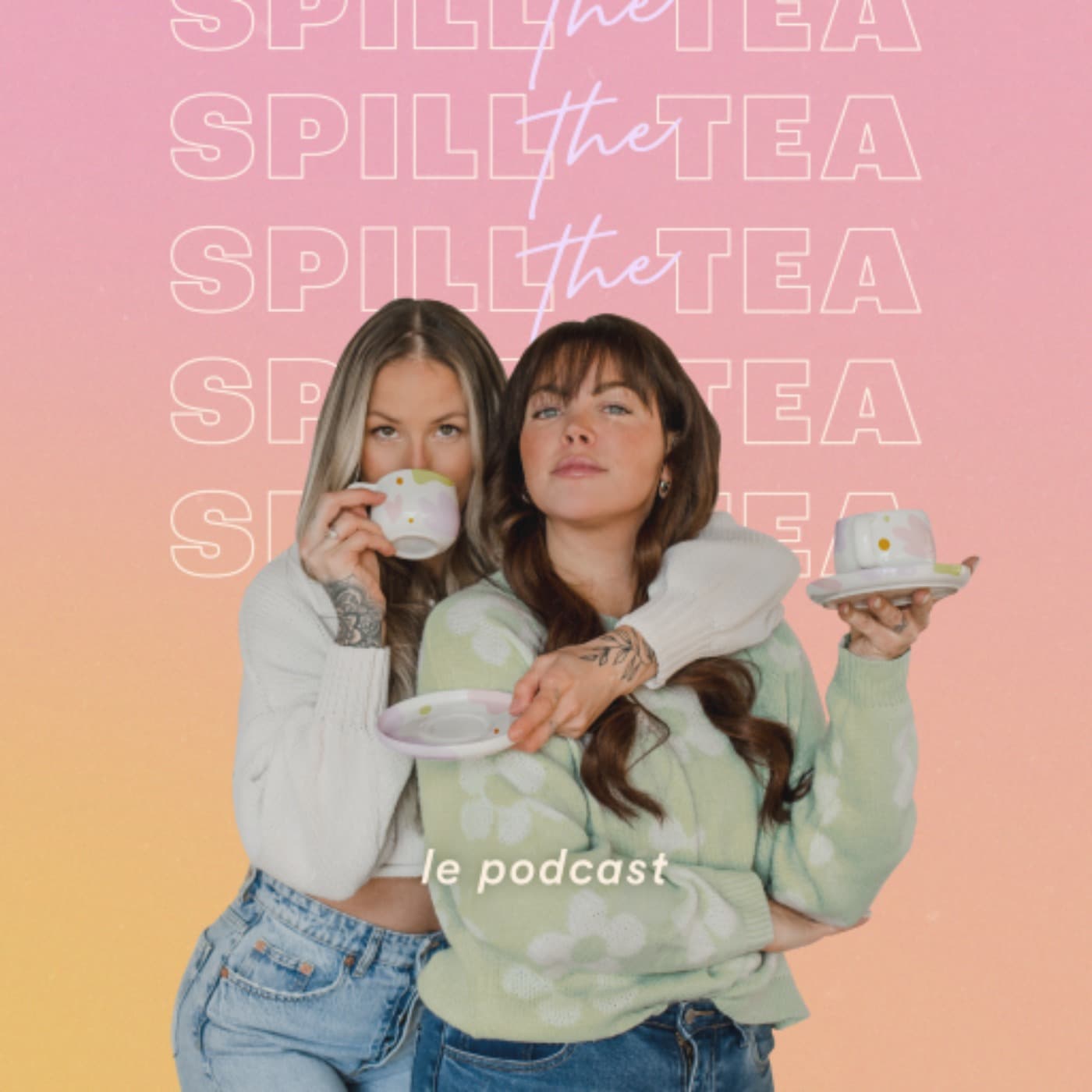 Spill the tea - le podcast - Podcasts