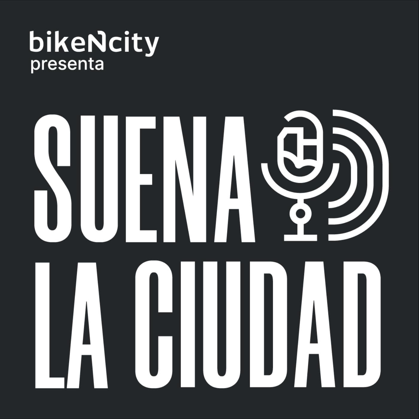 SUENA LA CIUDAD - Podcasts