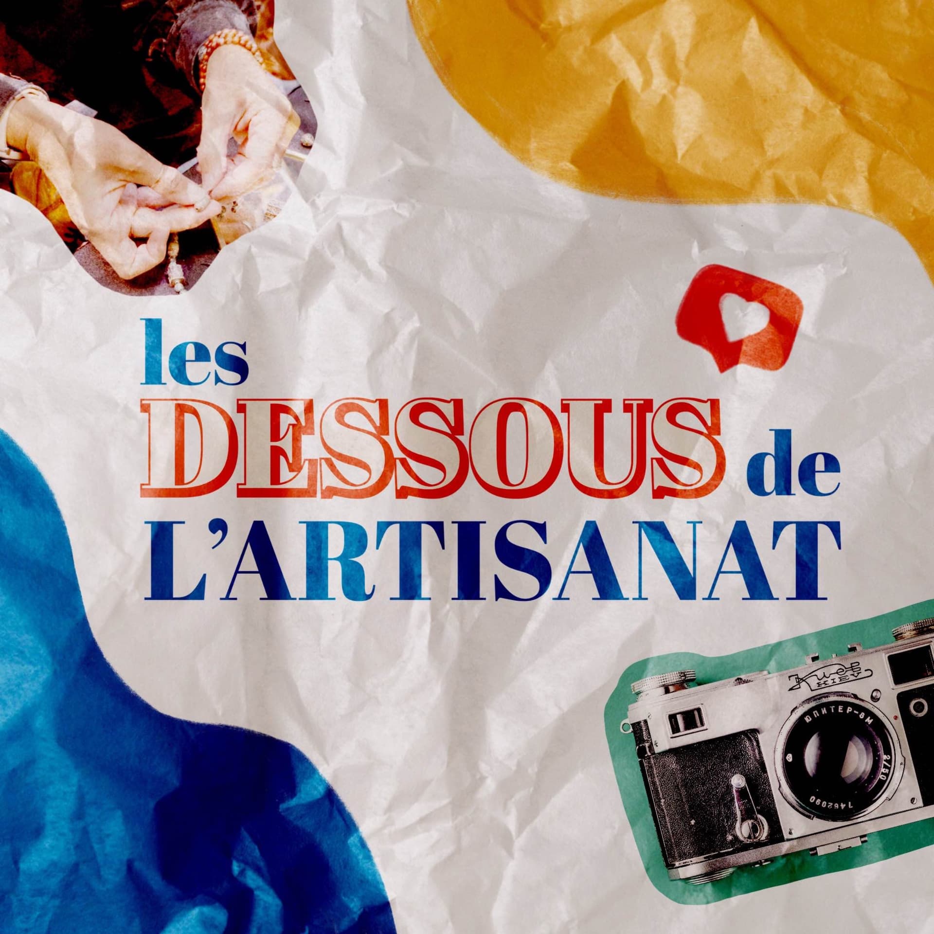 Les dessous de l'artisanat - Podcasts