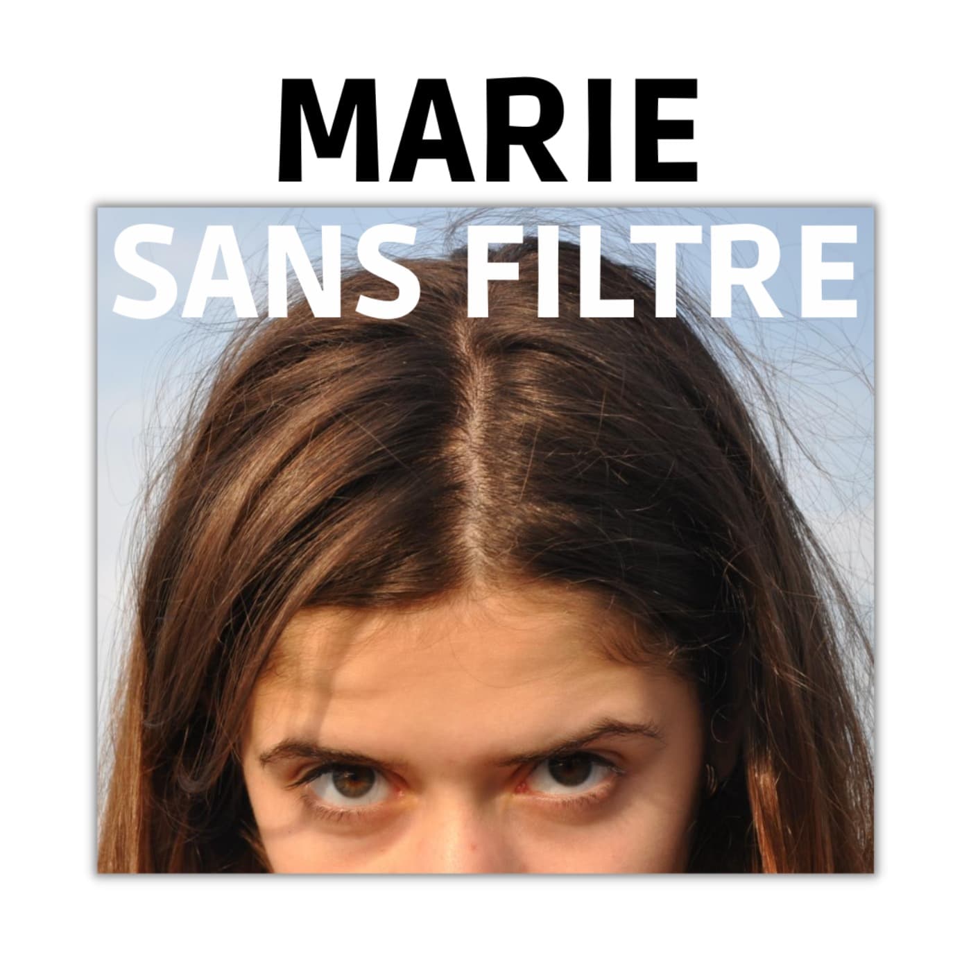 Marie Sans Filtre - بودكاست