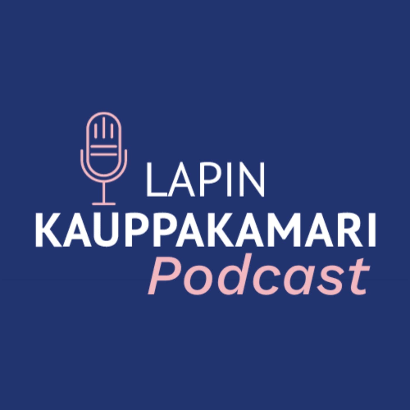 Lapin kauppakamari - Podcasts