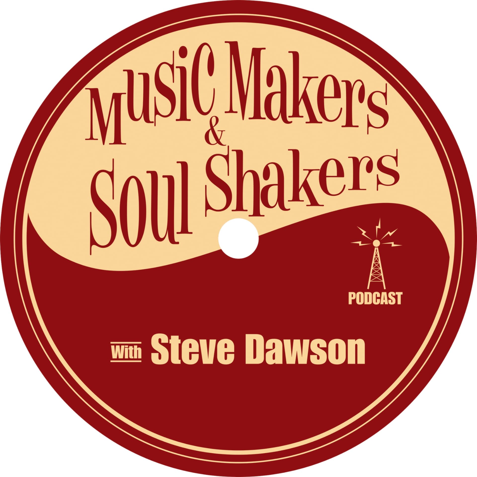 Music Makers and Soul Shakers with Steve Dawson - Podcasts