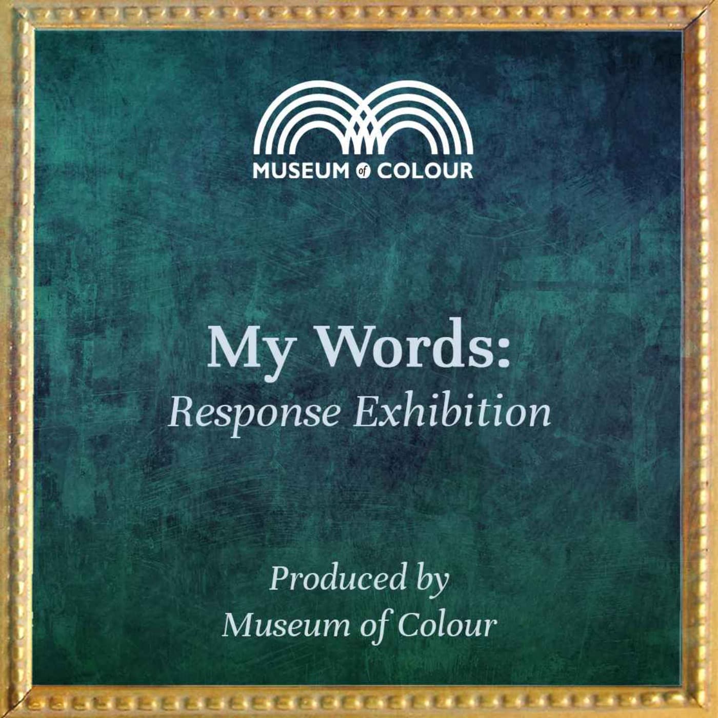 My Words: Response Exhibition - Podcasts