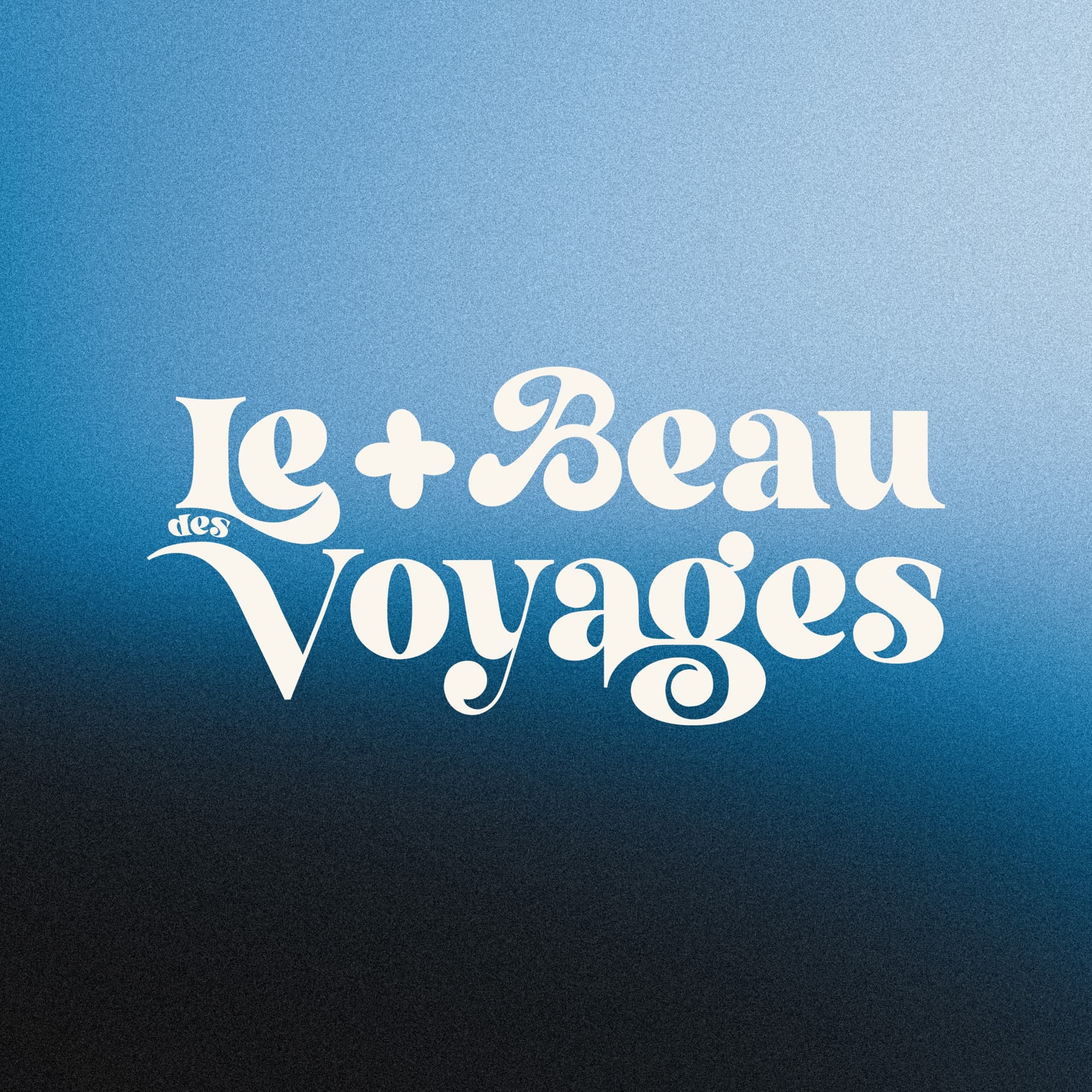 Le Plus Beau des Voyages - Podcasts