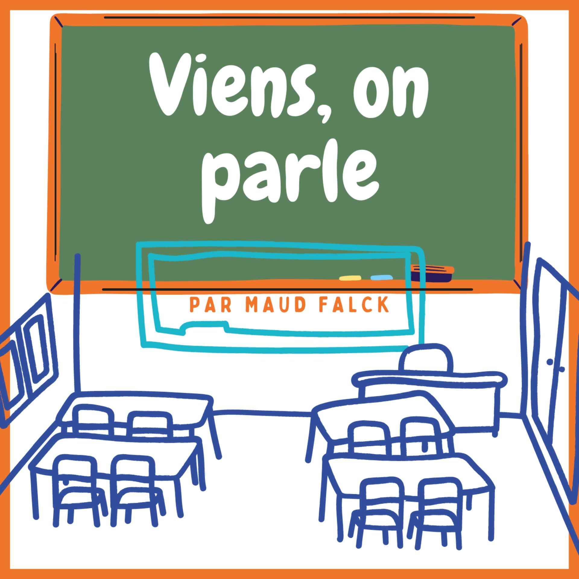 Viens, on parle - par Maud Falck - Podcasts