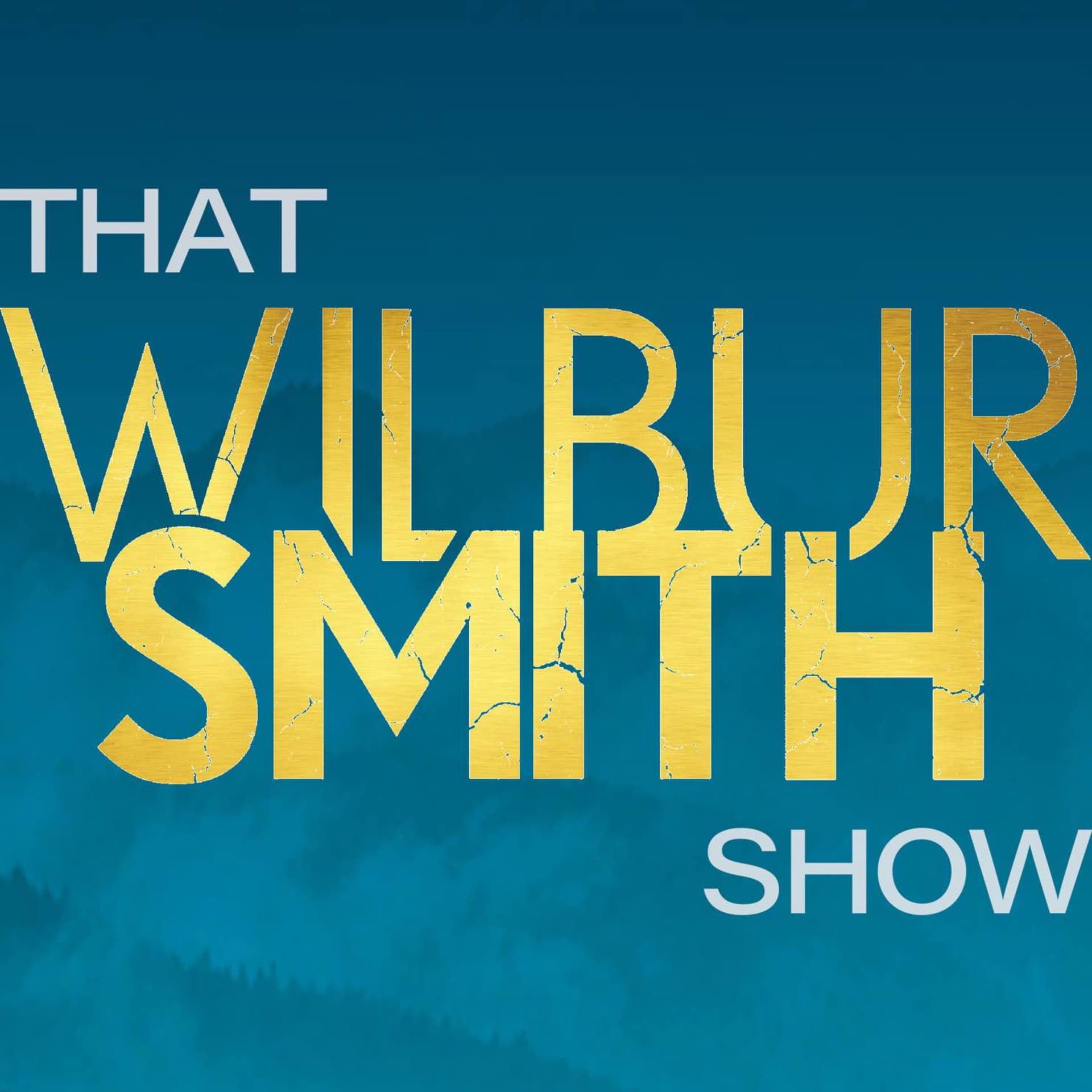 That Wilbur Smith Show - Podcasts