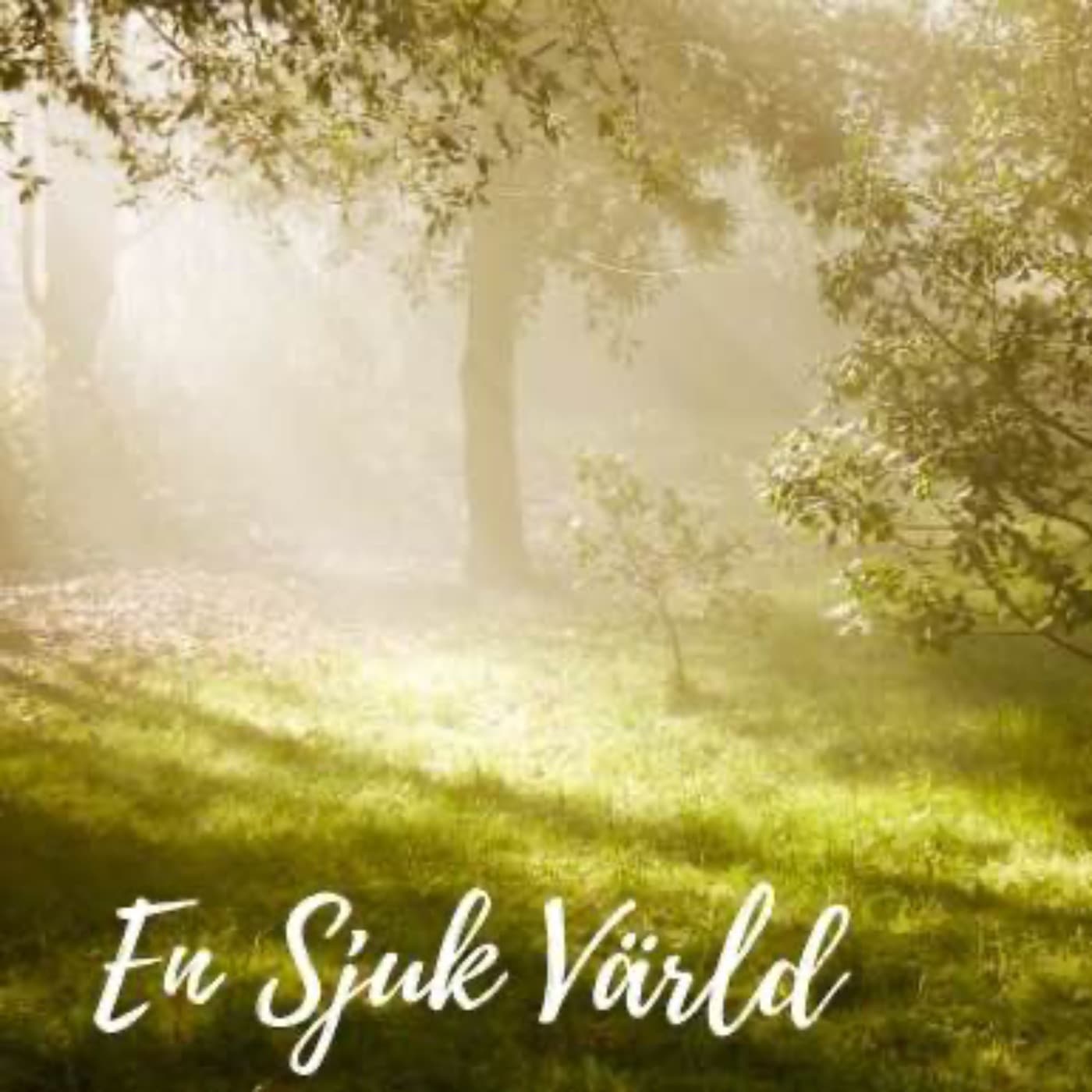 En sjuk värld - Podcasts