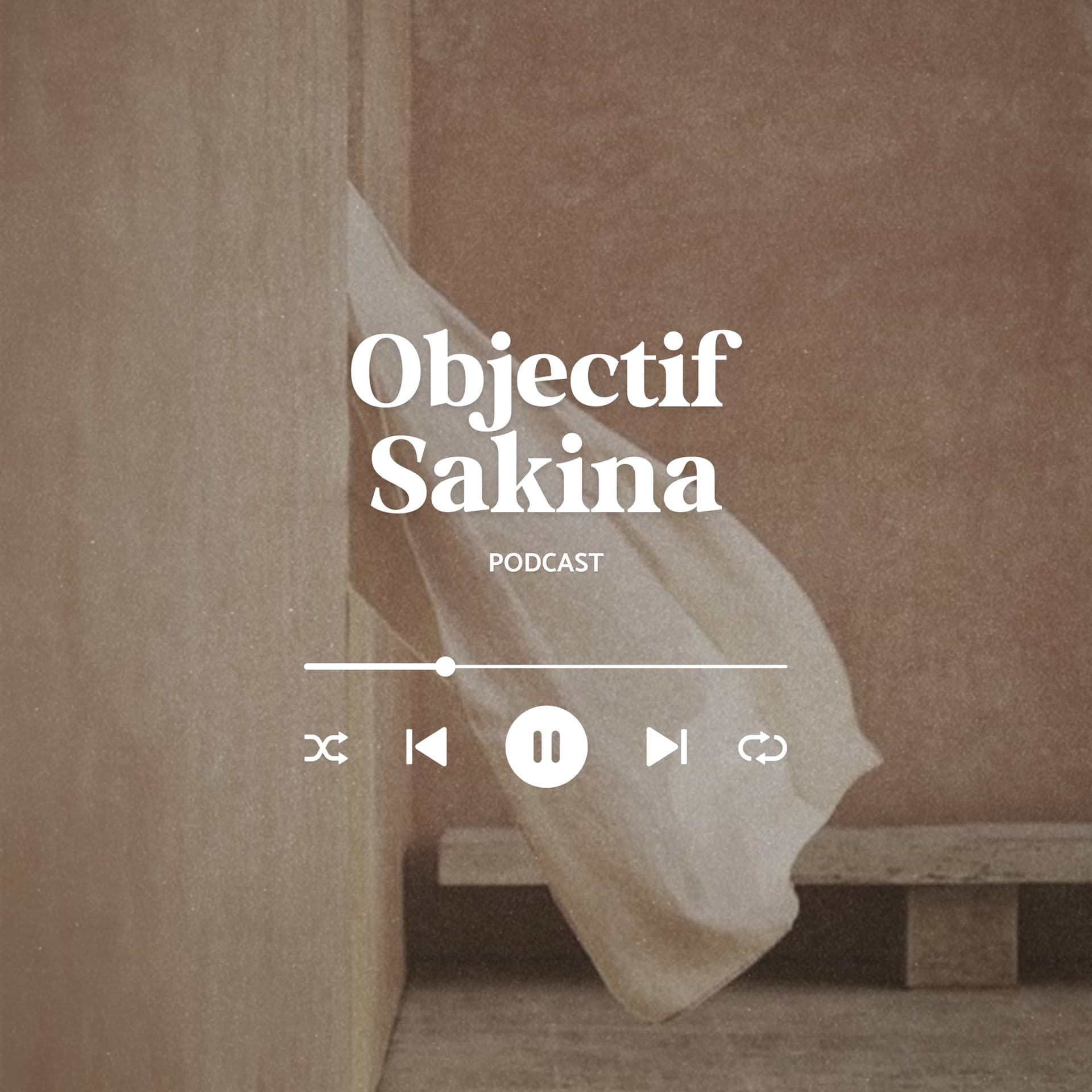 Objectif Sakina - Podcasts