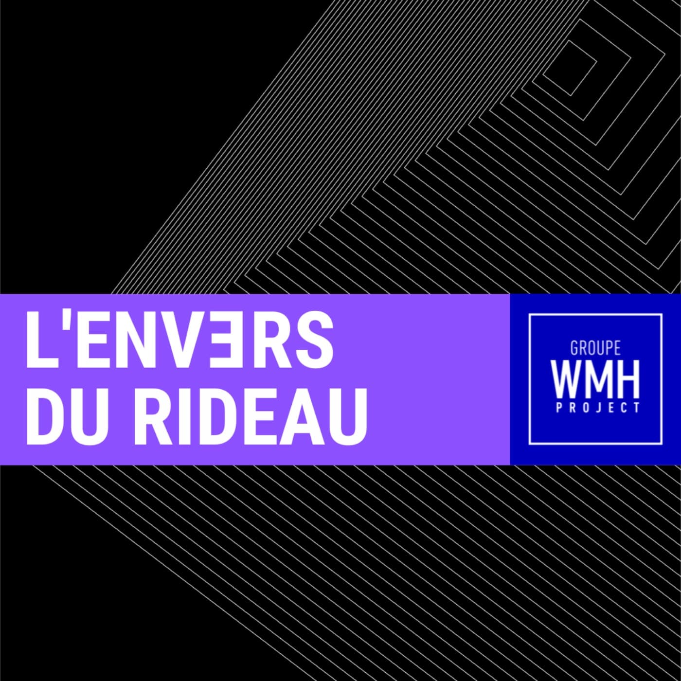 L'envers du rideau - Podcasts