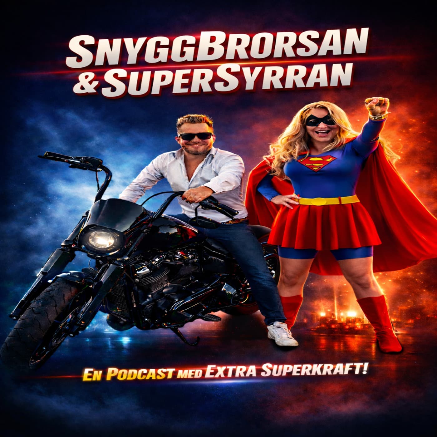 SnyggBrorsan & SuperSyrran - Podcasts