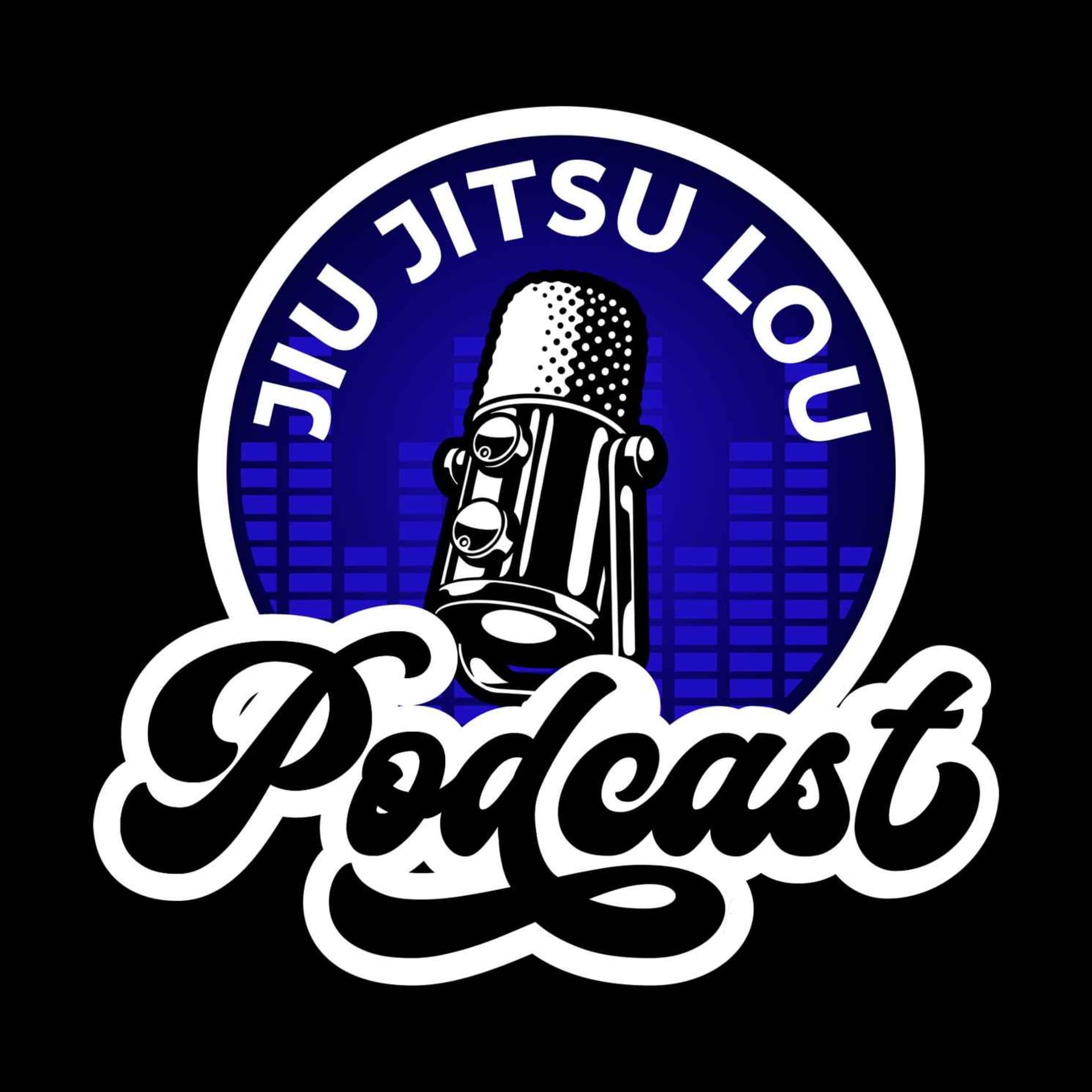 JIU JITSU Lou - Podcasts