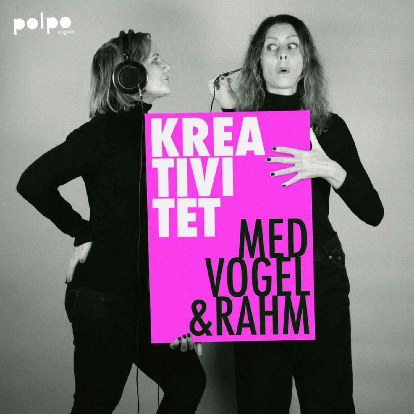 Kreativitet med Vogel & Rahm - Podcast