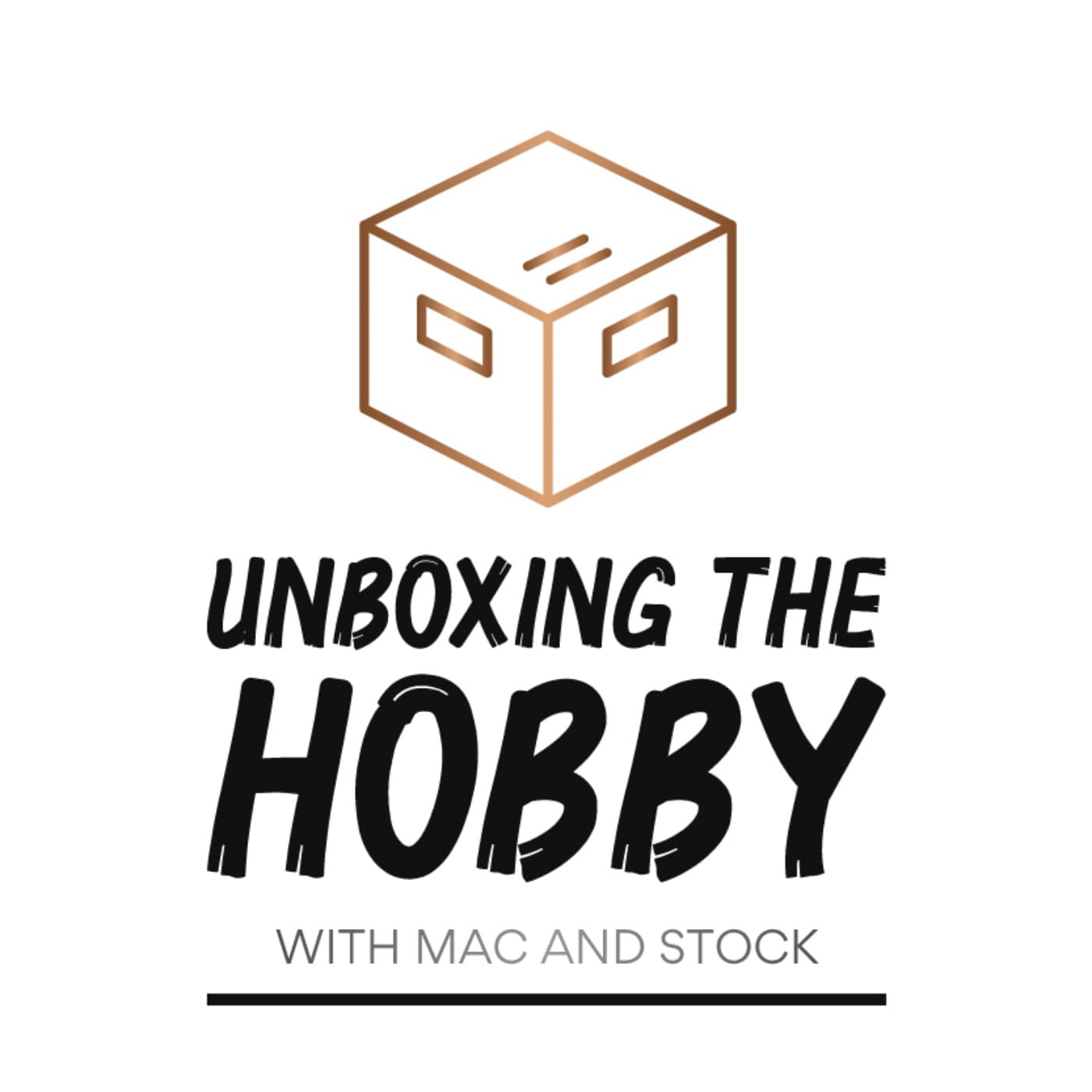 Unboxing The Hobby with Mac and Stock - Podcasts
