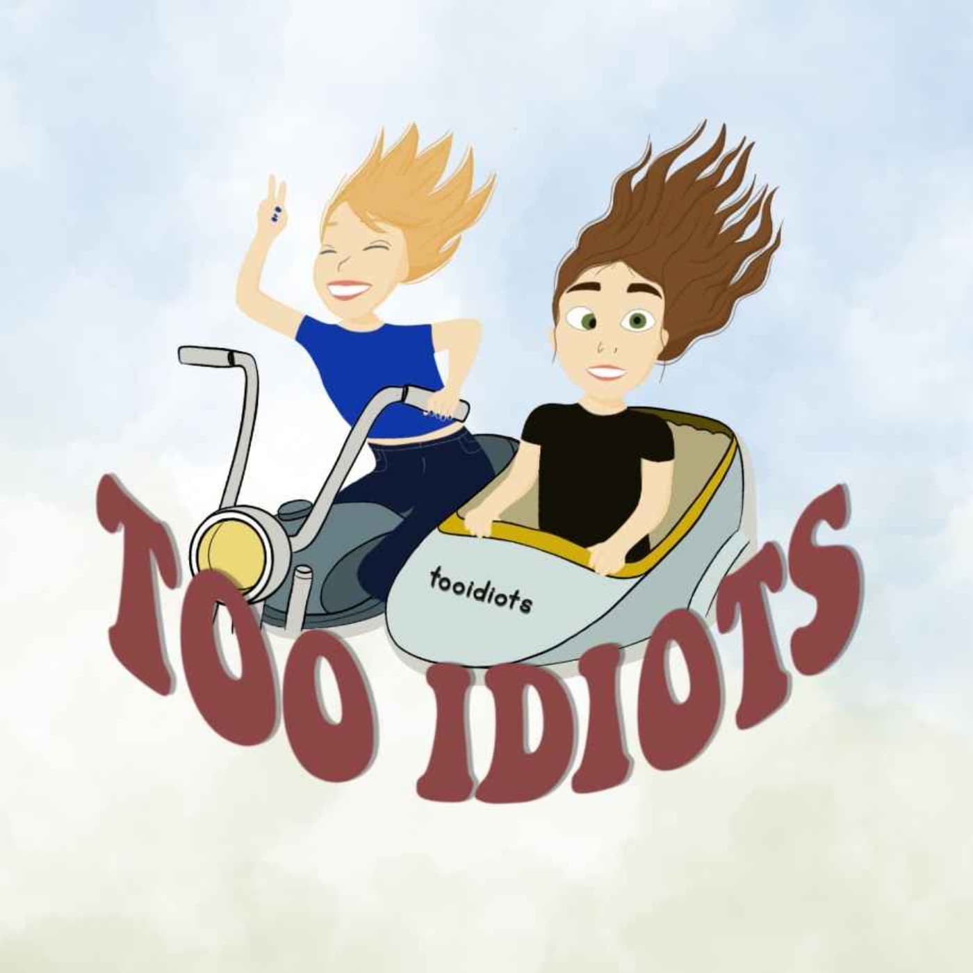 tooidiots - Podcasts