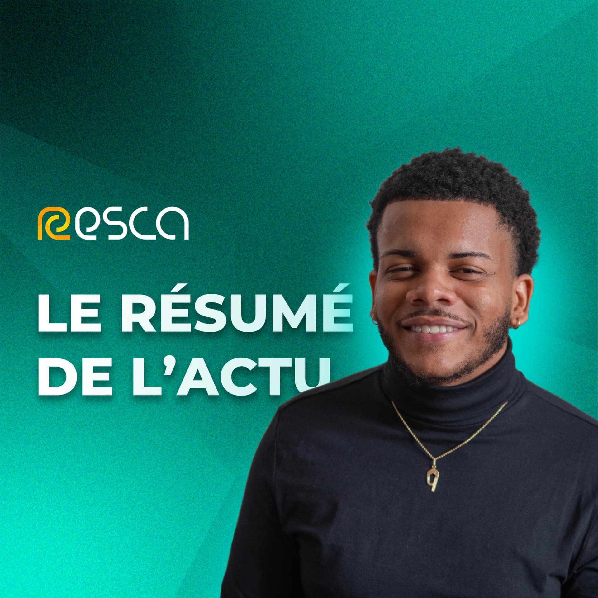 Le résumé de l'actu - Resca - Podcasts