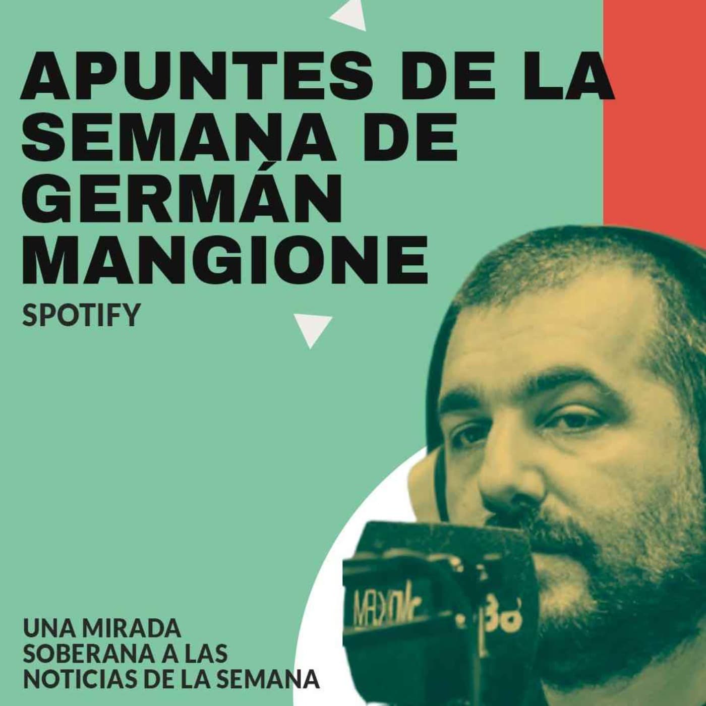 Apuntes de la semana de Germán Mangione - Podcasts