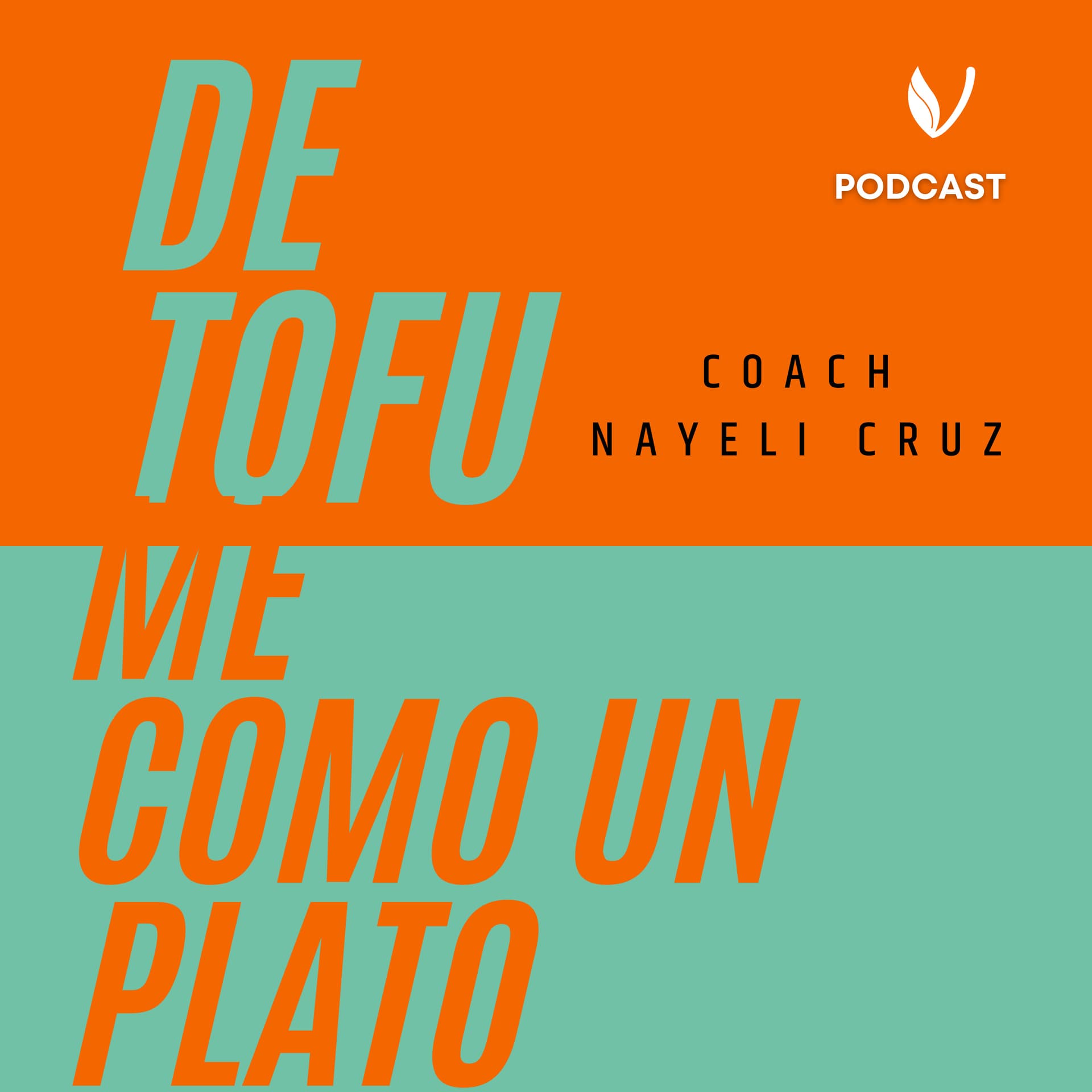 De tofu me como un plato - Podcasts