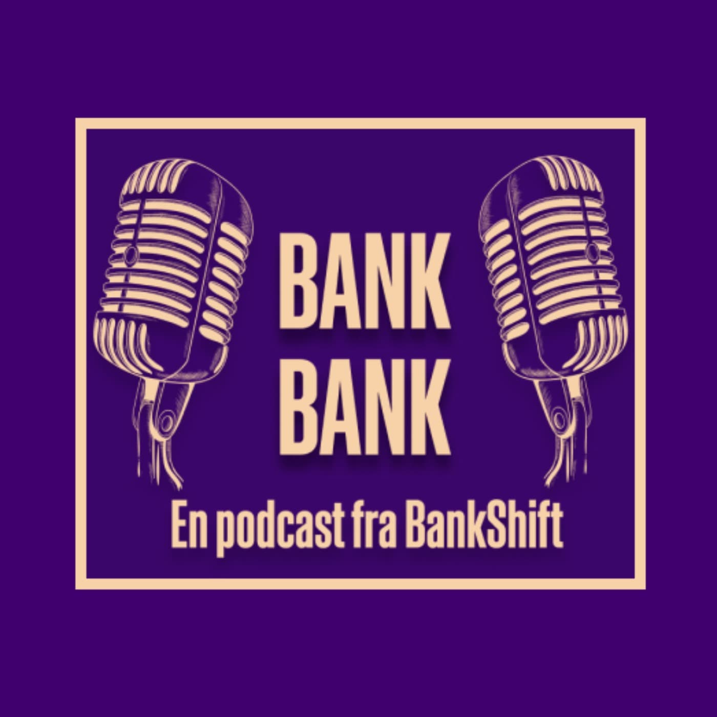 Bank Bank fra BankShift - Podcast