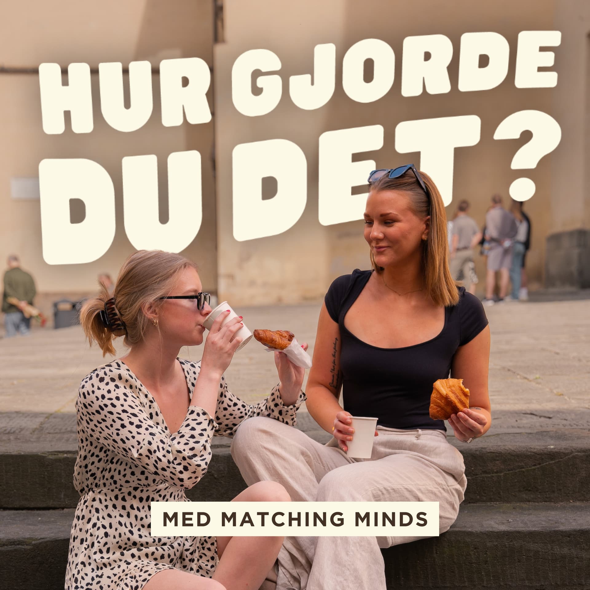 Hur gjorde du det? - Podcasts