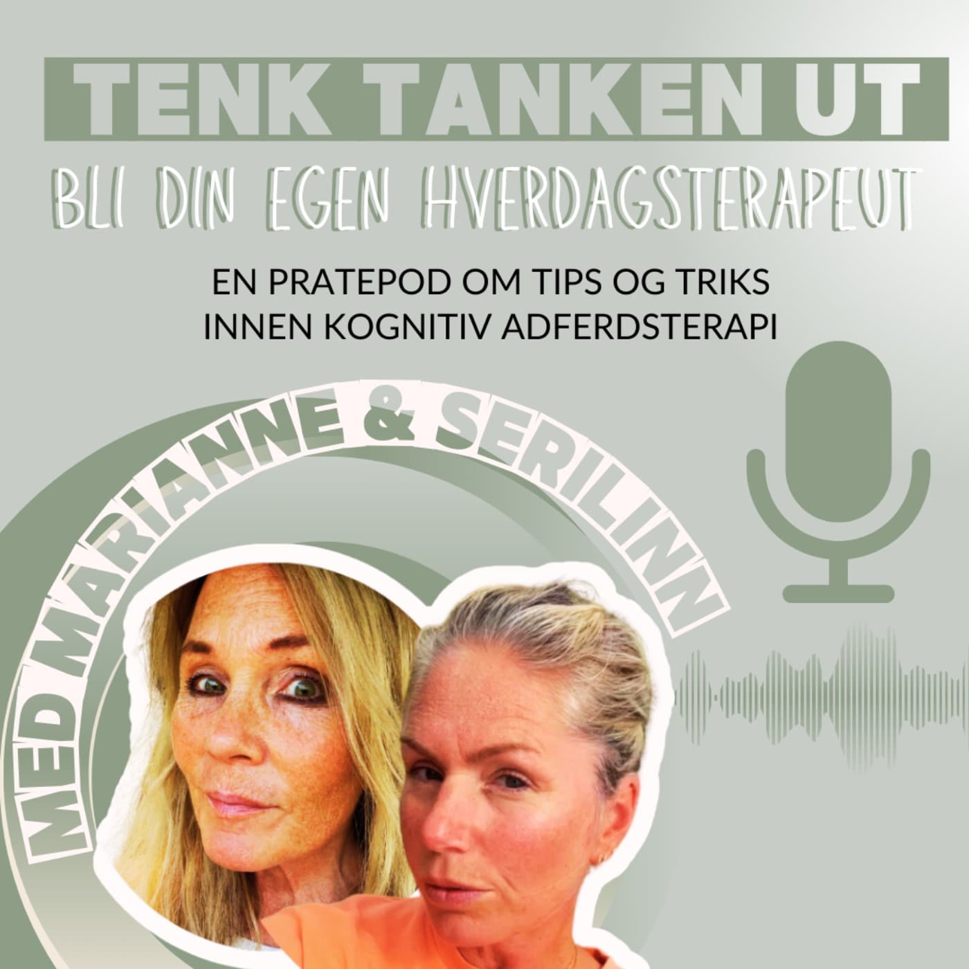 TENK TANKEN UT - Bli din egen hverdagsterapeut - Podcast