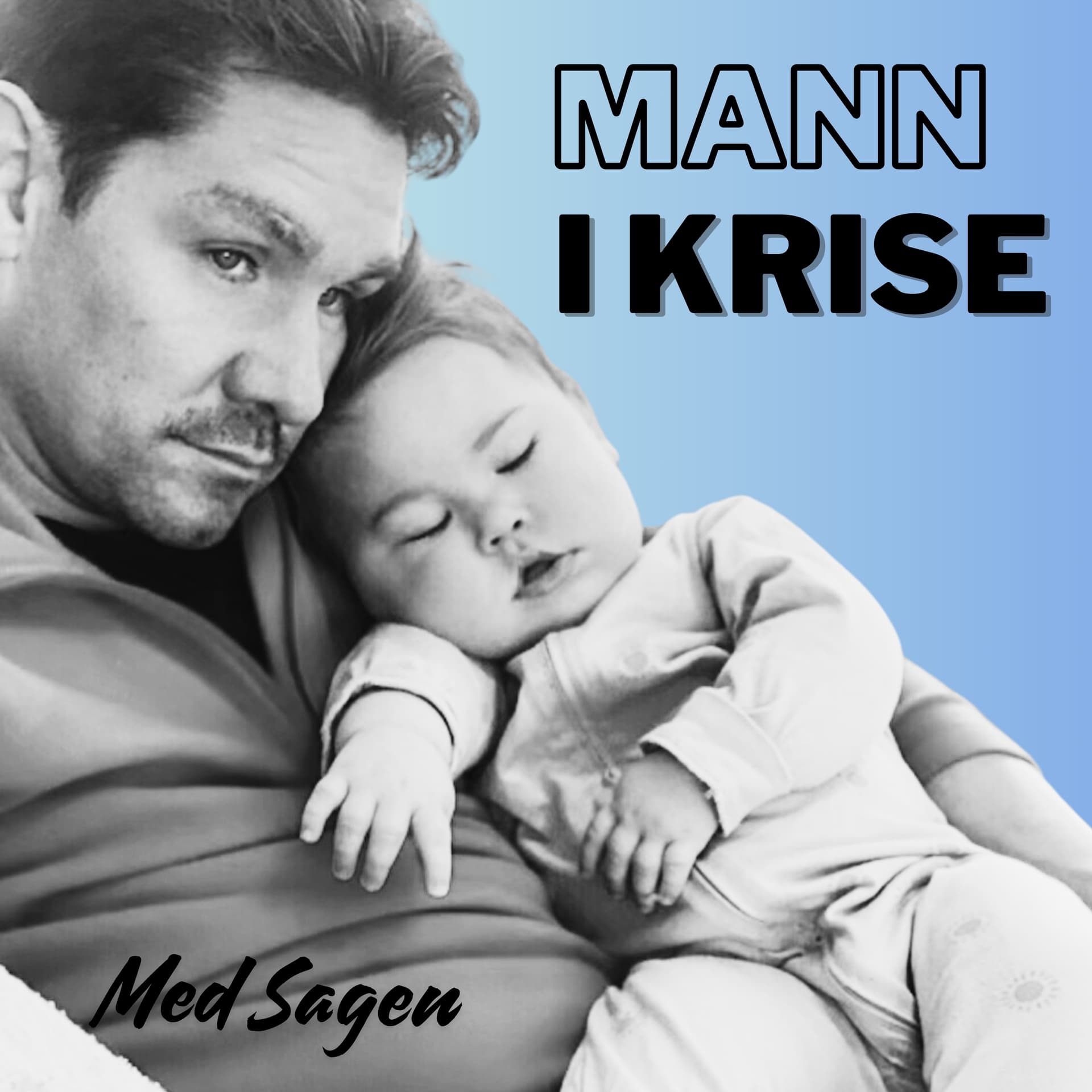 Mann I Krise - Med Sagen - Podcasts
