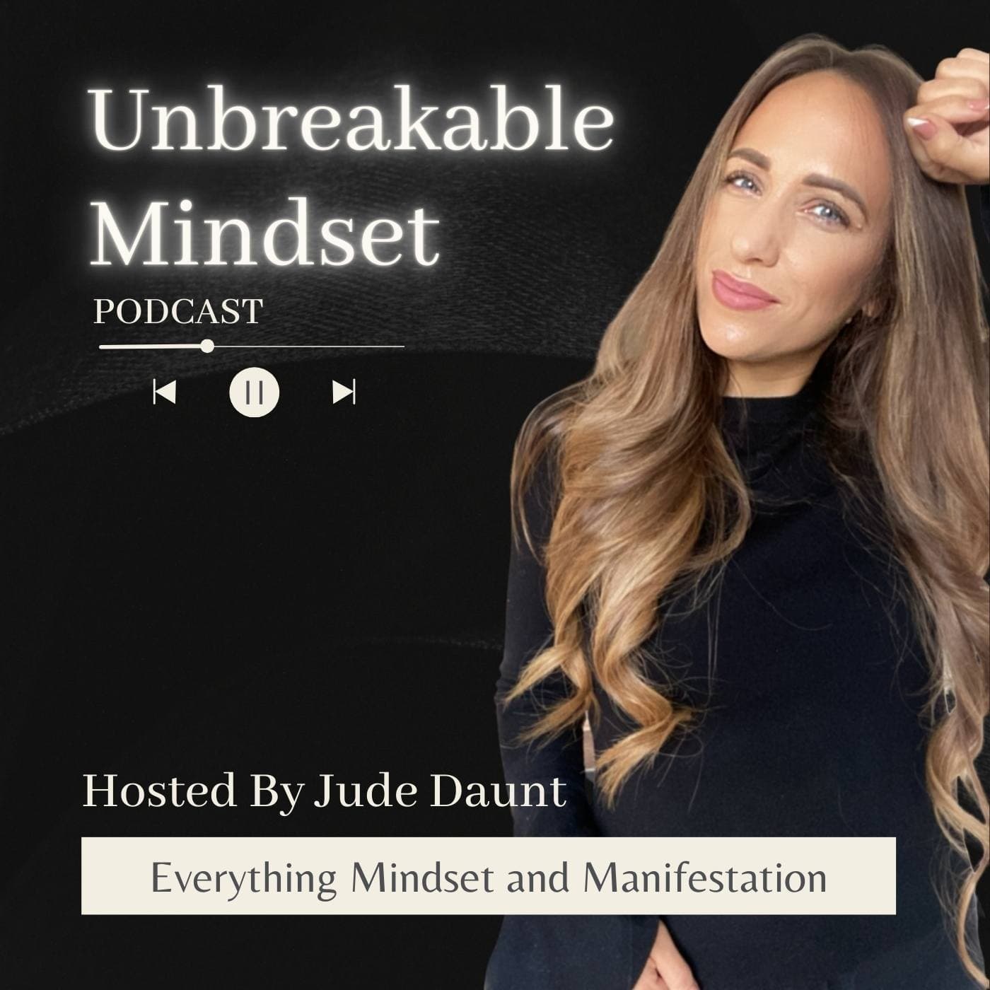 Unbreakable Mindset - Podcasts