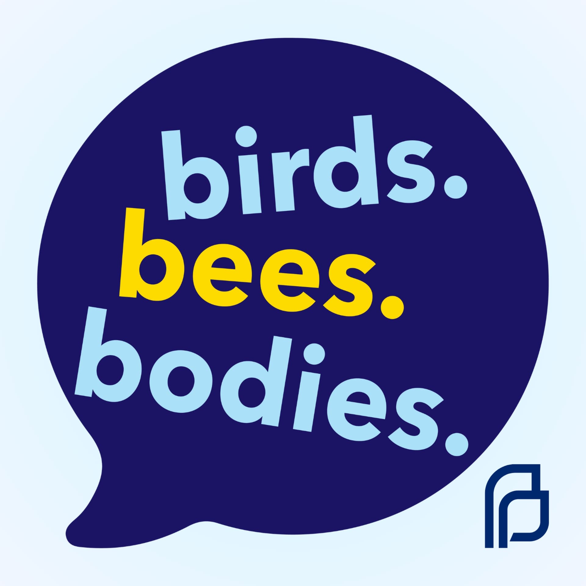 Birds. Bees. Bodies. - Podcasts