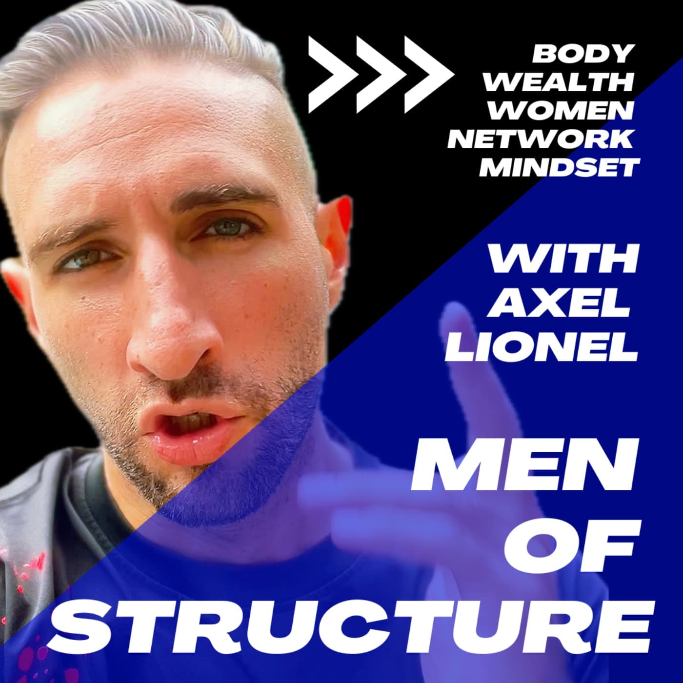 Men of Structure with Axel Lionel - Podcasts