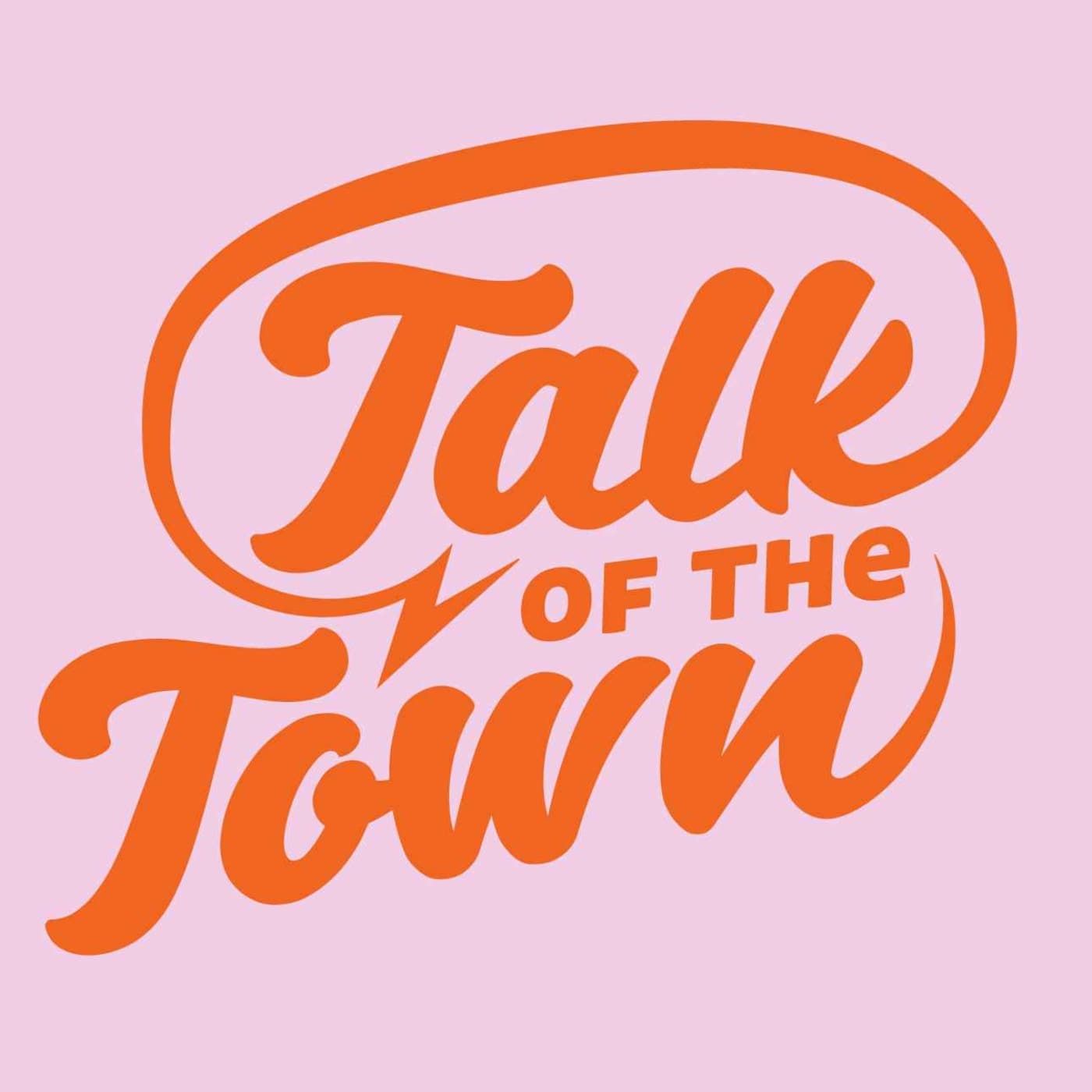 Talk of the Town by Echo News - Podcast