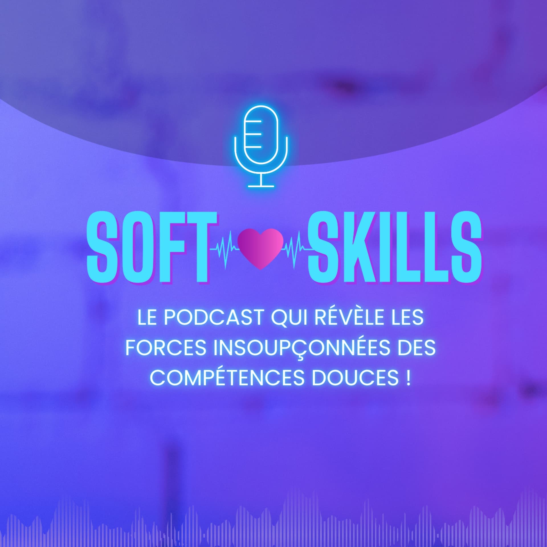 Au cœur des Soft-Skills - Podcasts
