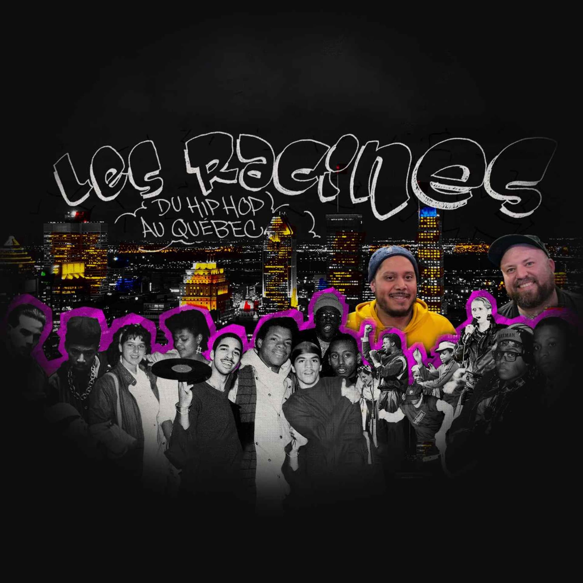Les racines du hip-hop au Québec, le podcast - Podcasts
