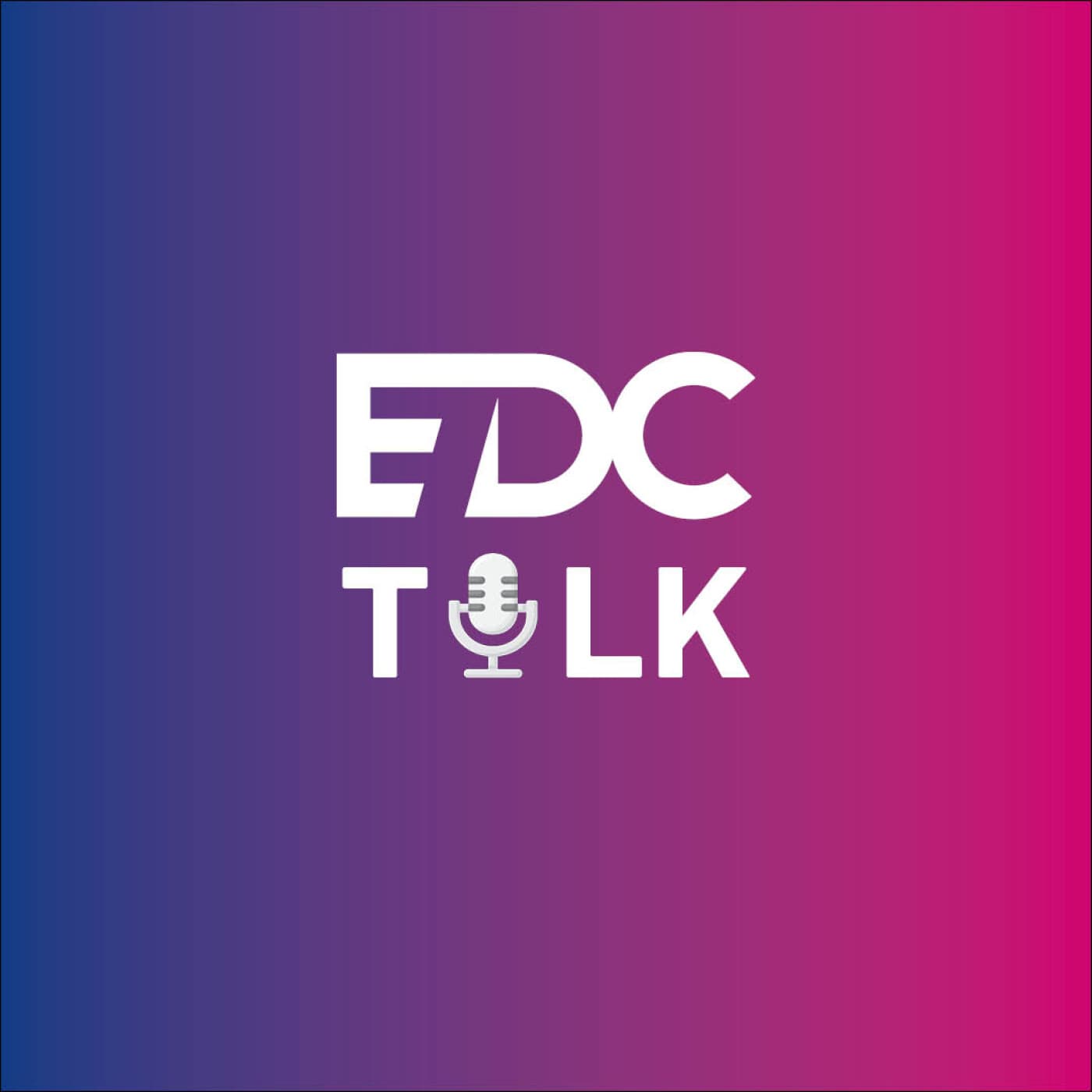 EDC TALK - Podcasts