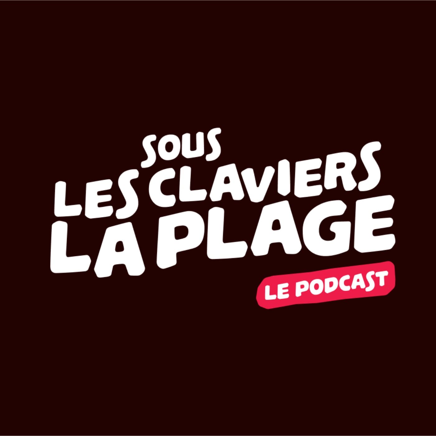 Sous les claviers, la plage - Podcasts